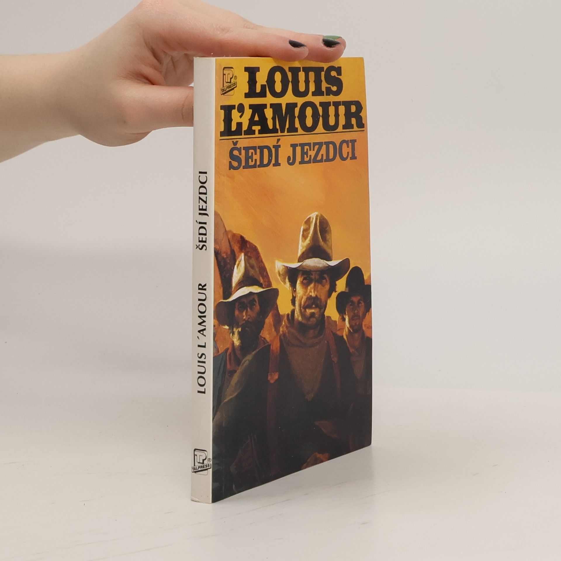 Louis L'Amour Šedí jezdci