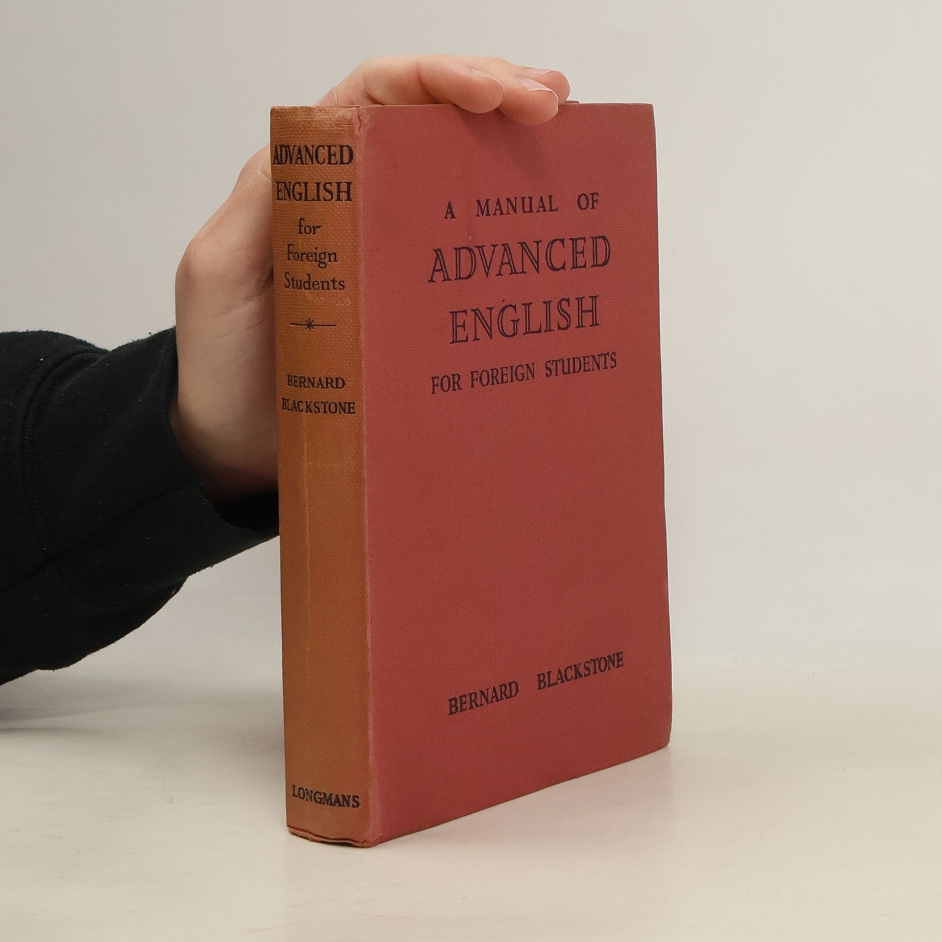 Bernard Blackstone A Manual of Advanced English for Foreign Students