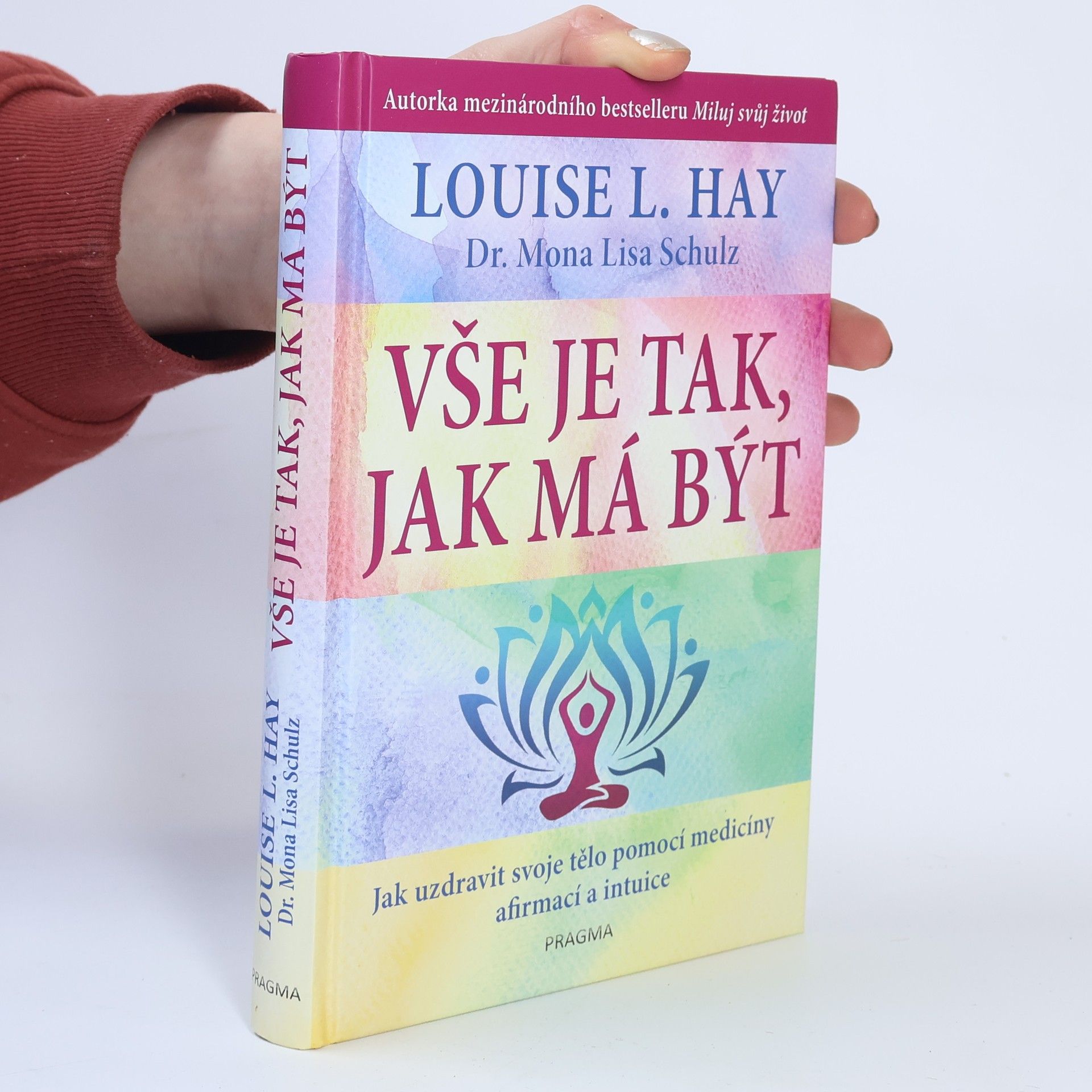 Louise Lynn Hay Vše je tak, jak má být