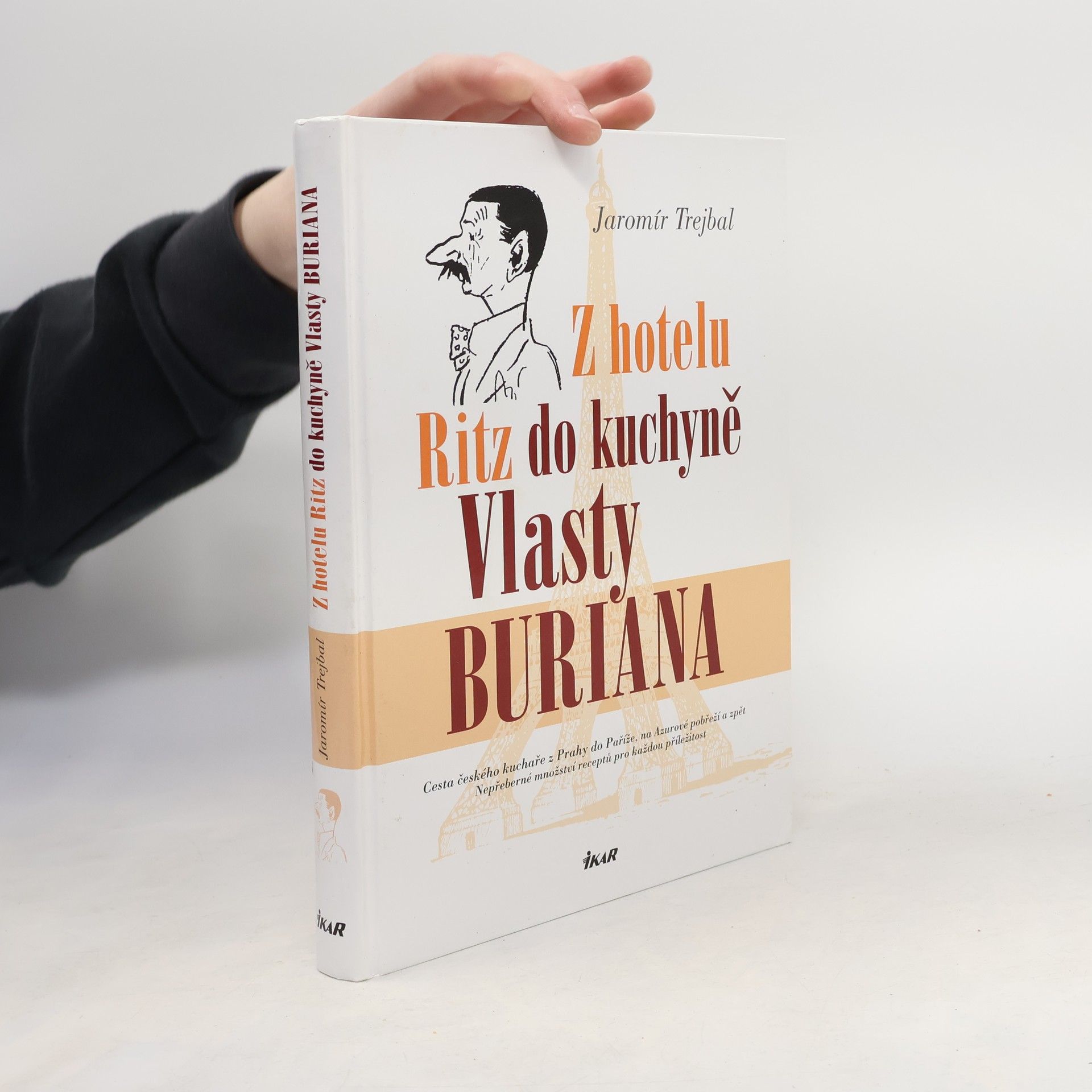 Jaromír Trejbal Z hotelu Ritz do kuchyně Vlasty Buriana