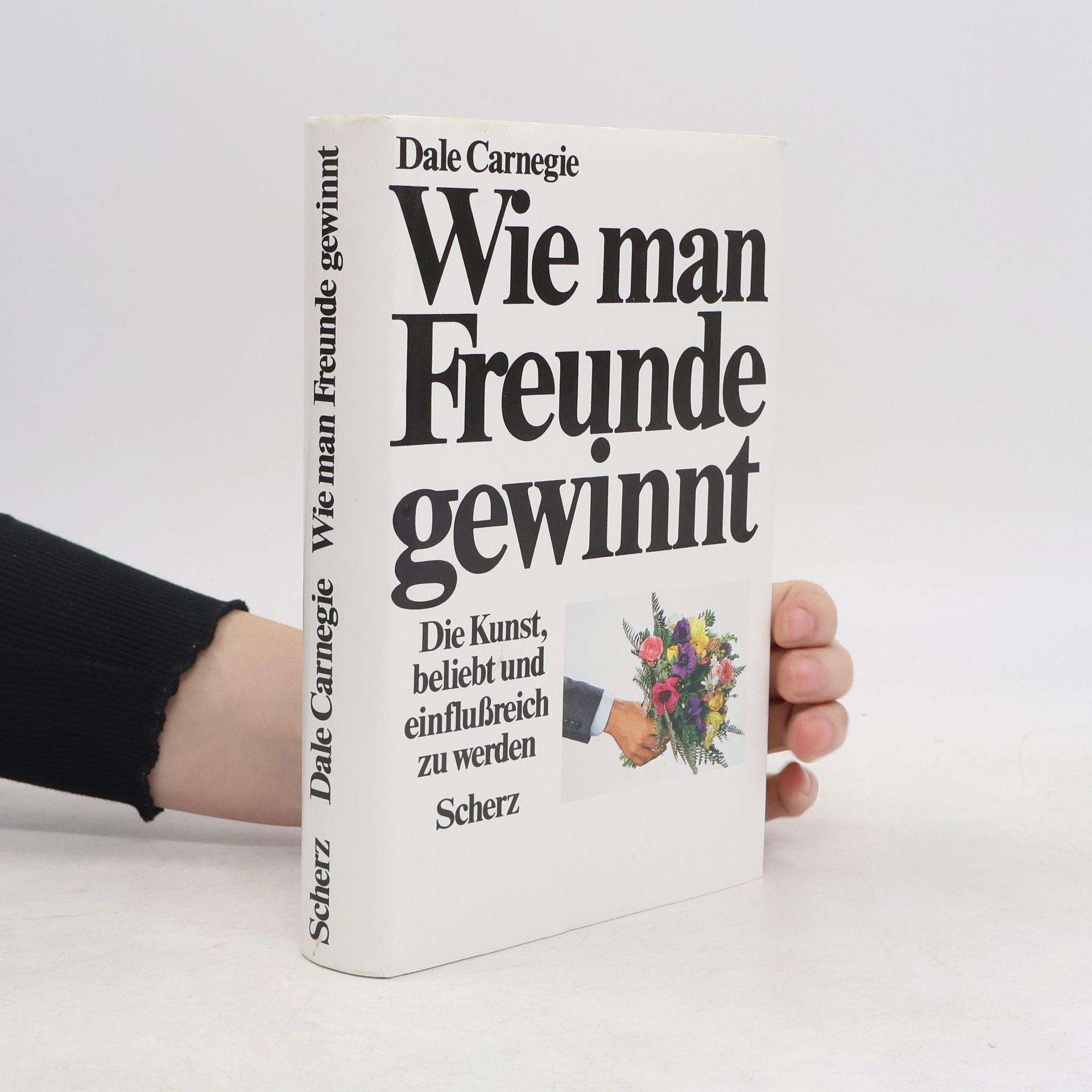 Dale Carnegie Wie man Freunde gewinnt