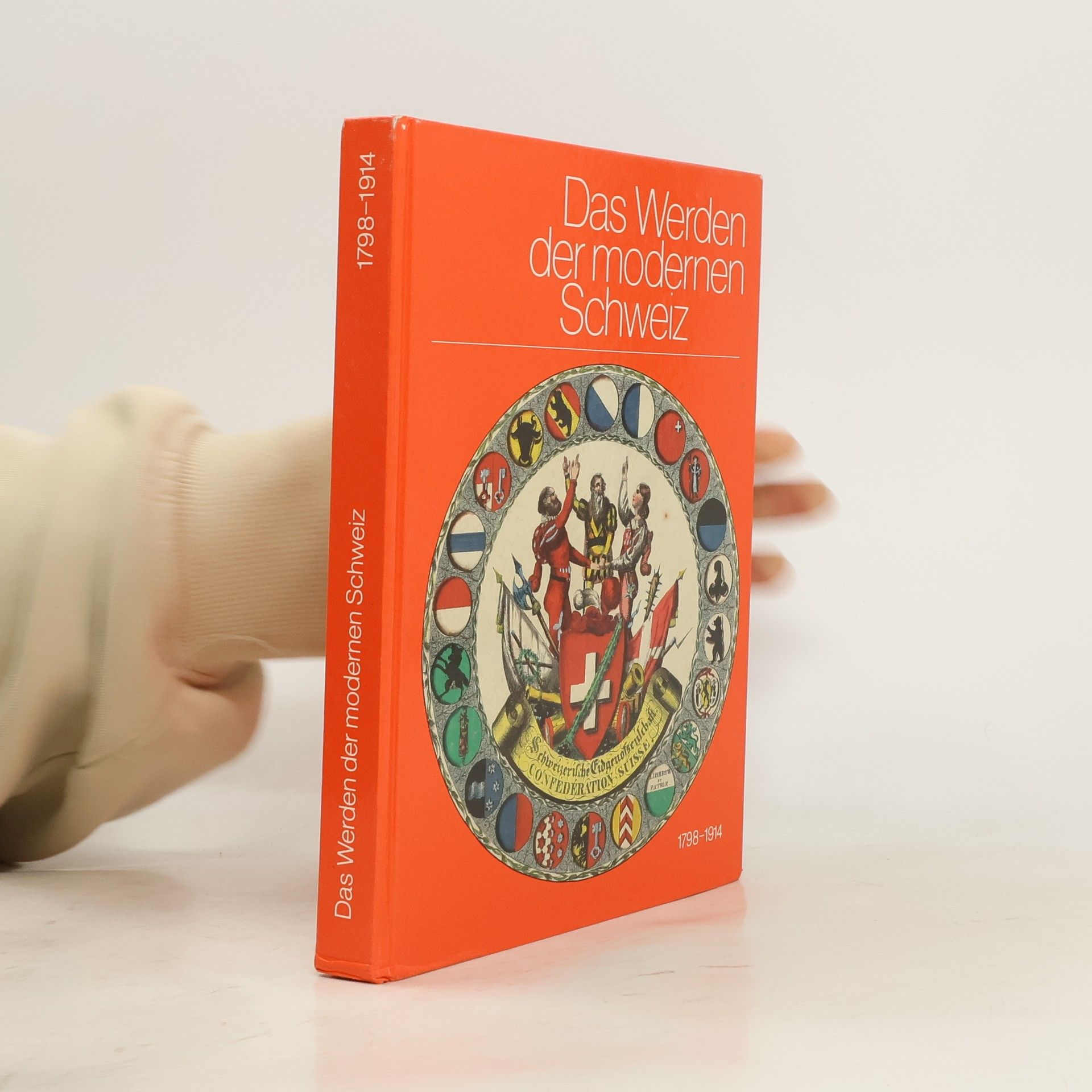 Collectif d'auteurs Das Werden der modernen Schweiz 1798–1914