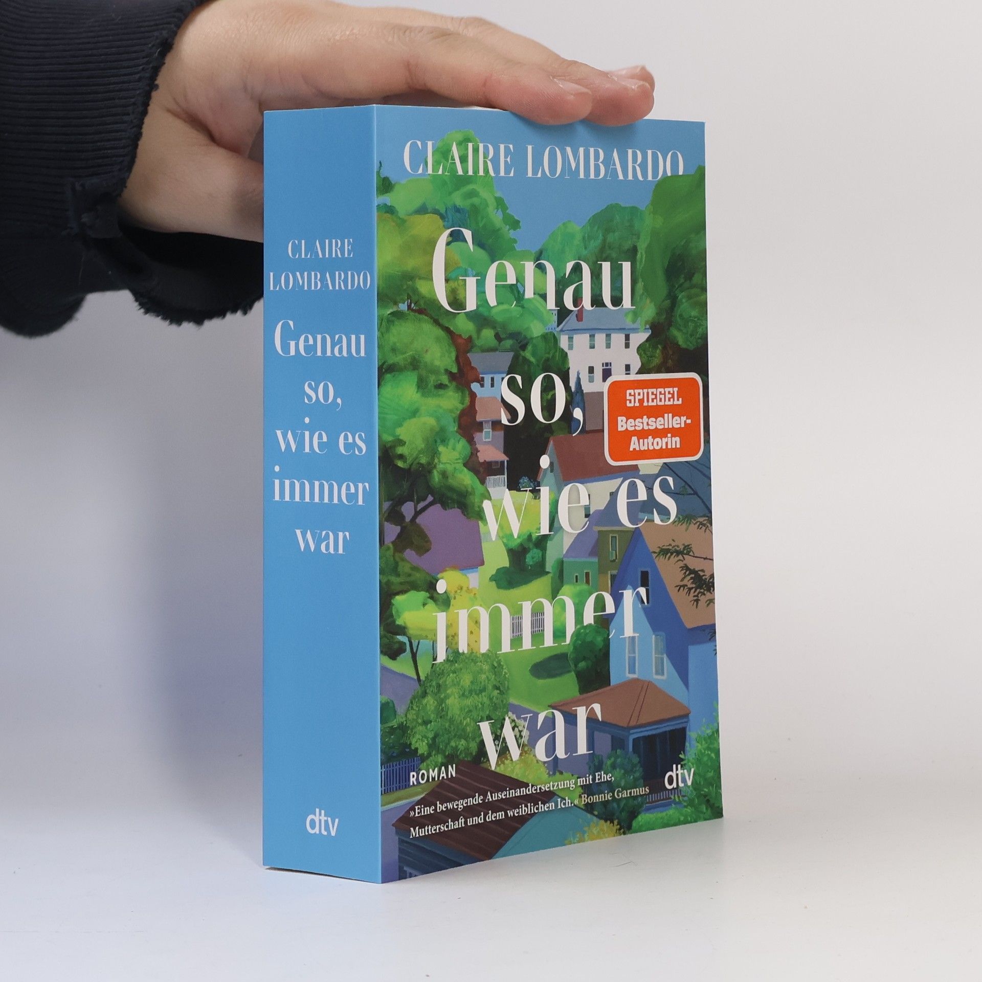 Claire Lombardo Genau so, wie es immer war