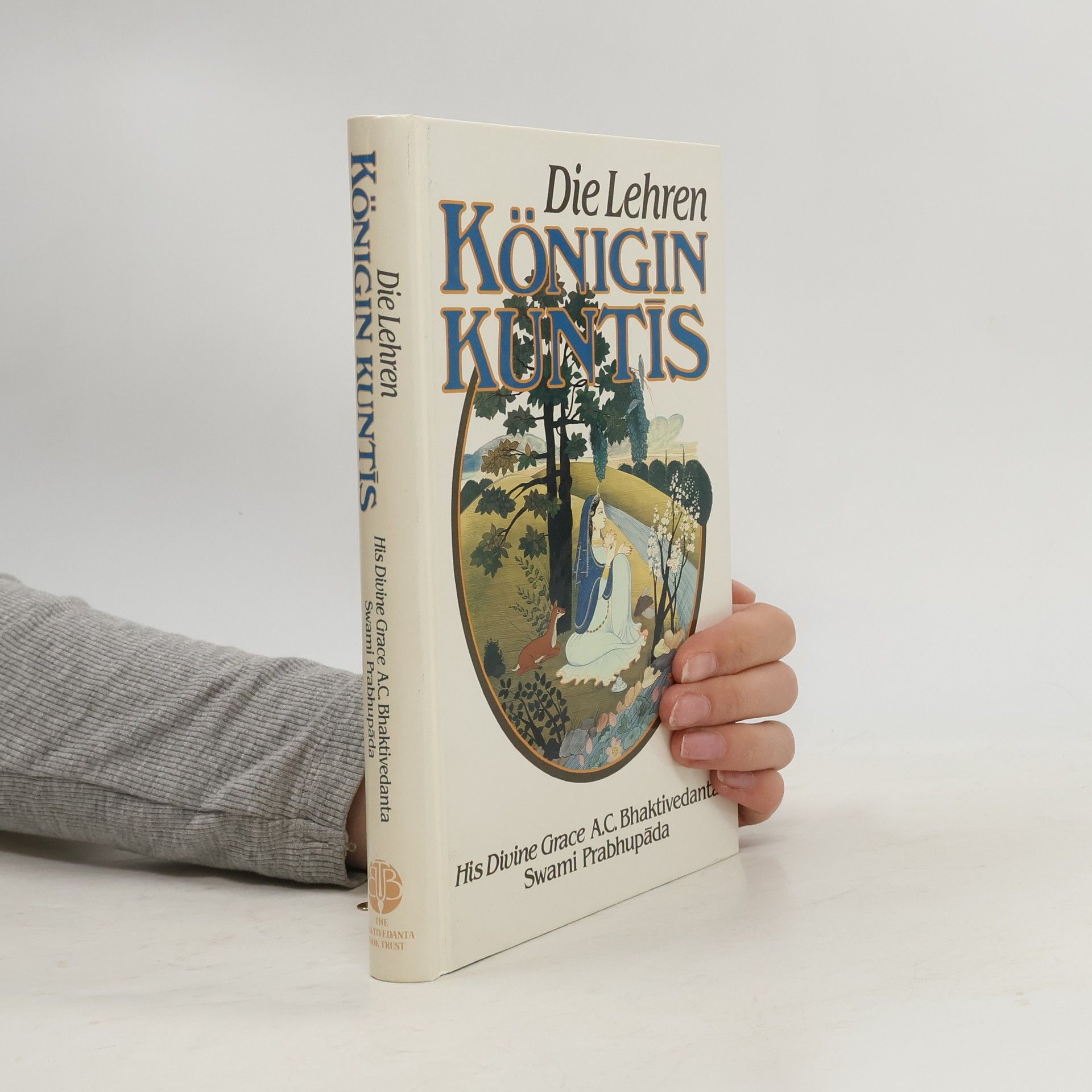 A.C. Bhaktivedanta Swami Prabhupada Die Lehren Königin Kuntīs