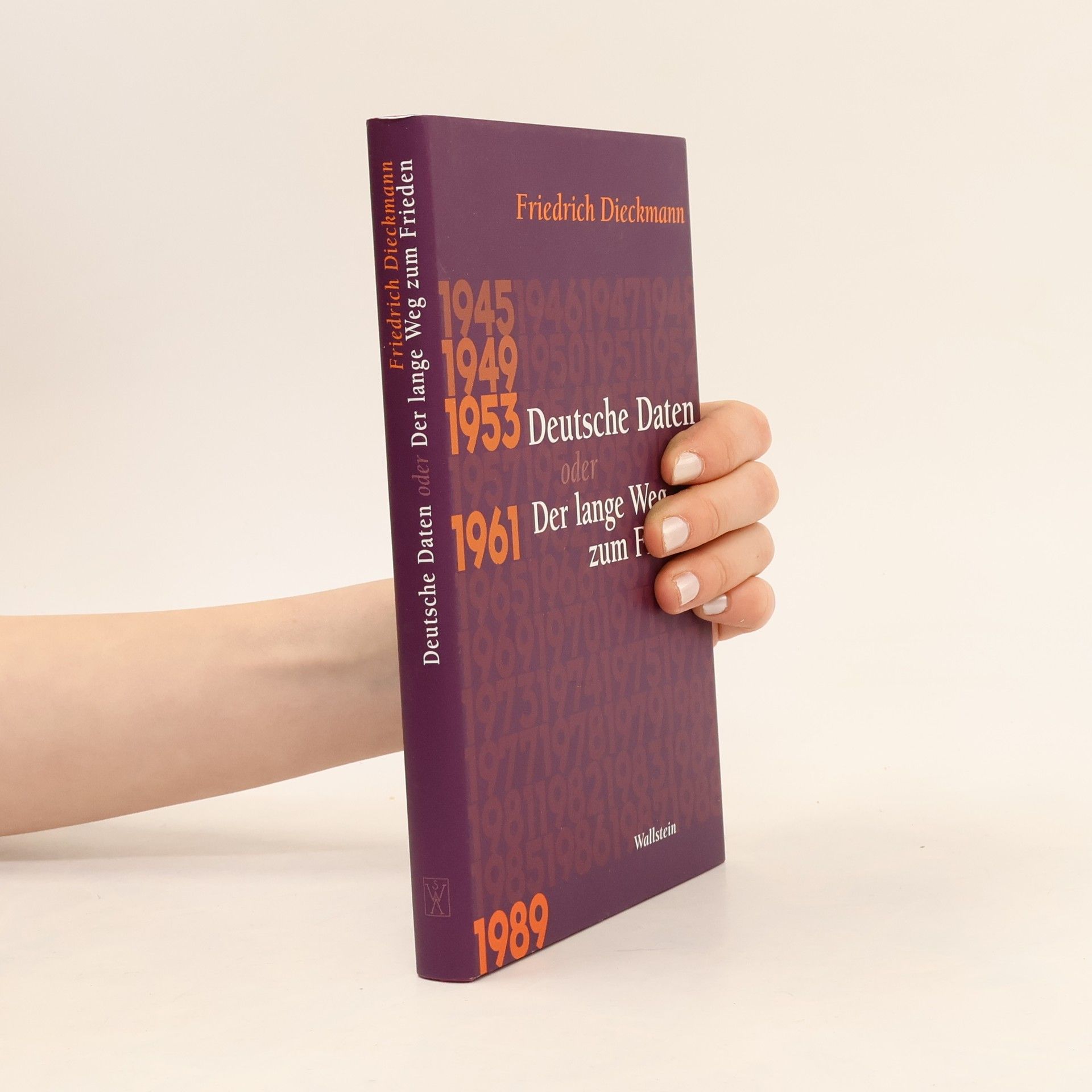 Friedrich Dieckmann Deutsche Daten oder Der lange Weg zum Frieden