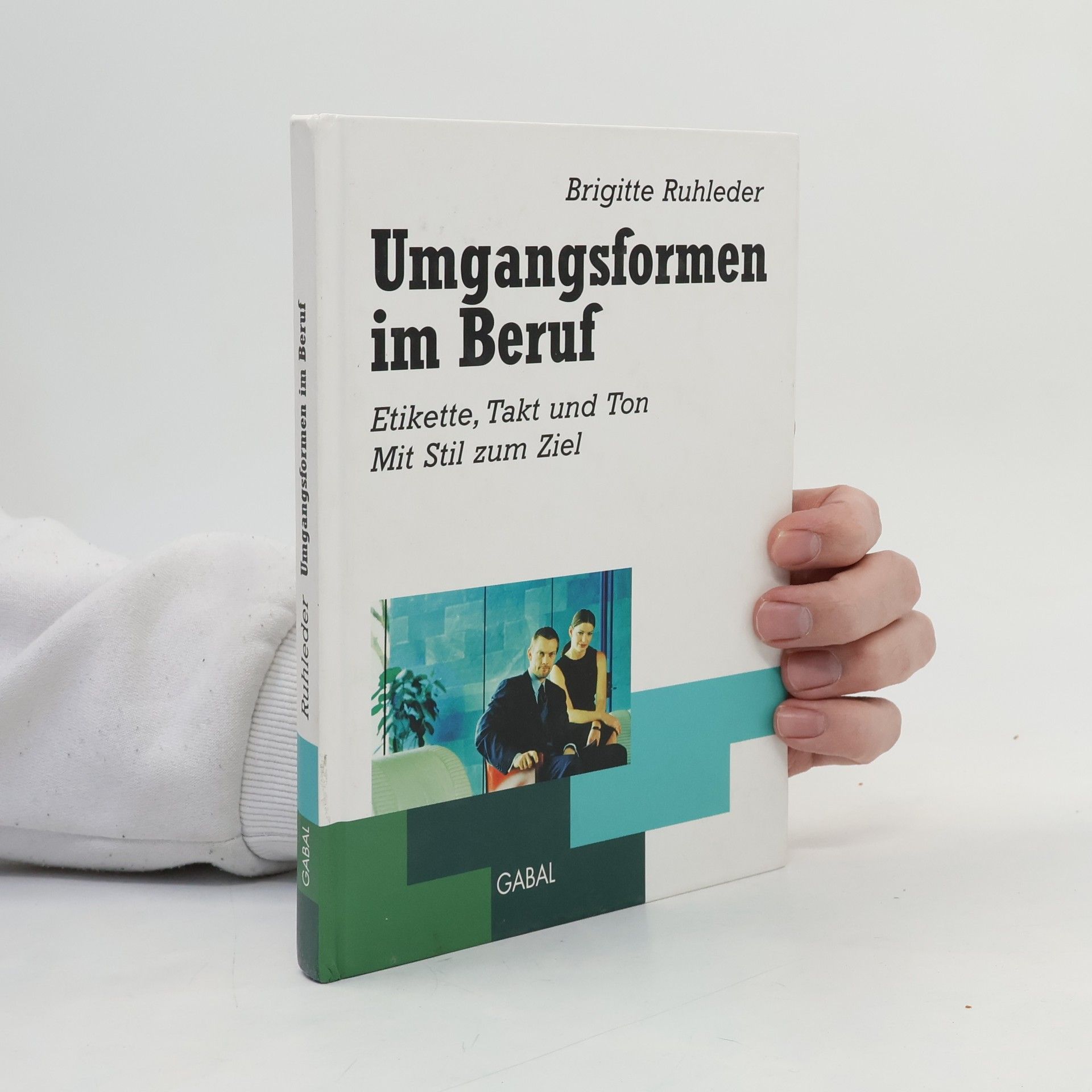 Brigitte Ruhleder Gabal Business: Umgangsformen im Beruf