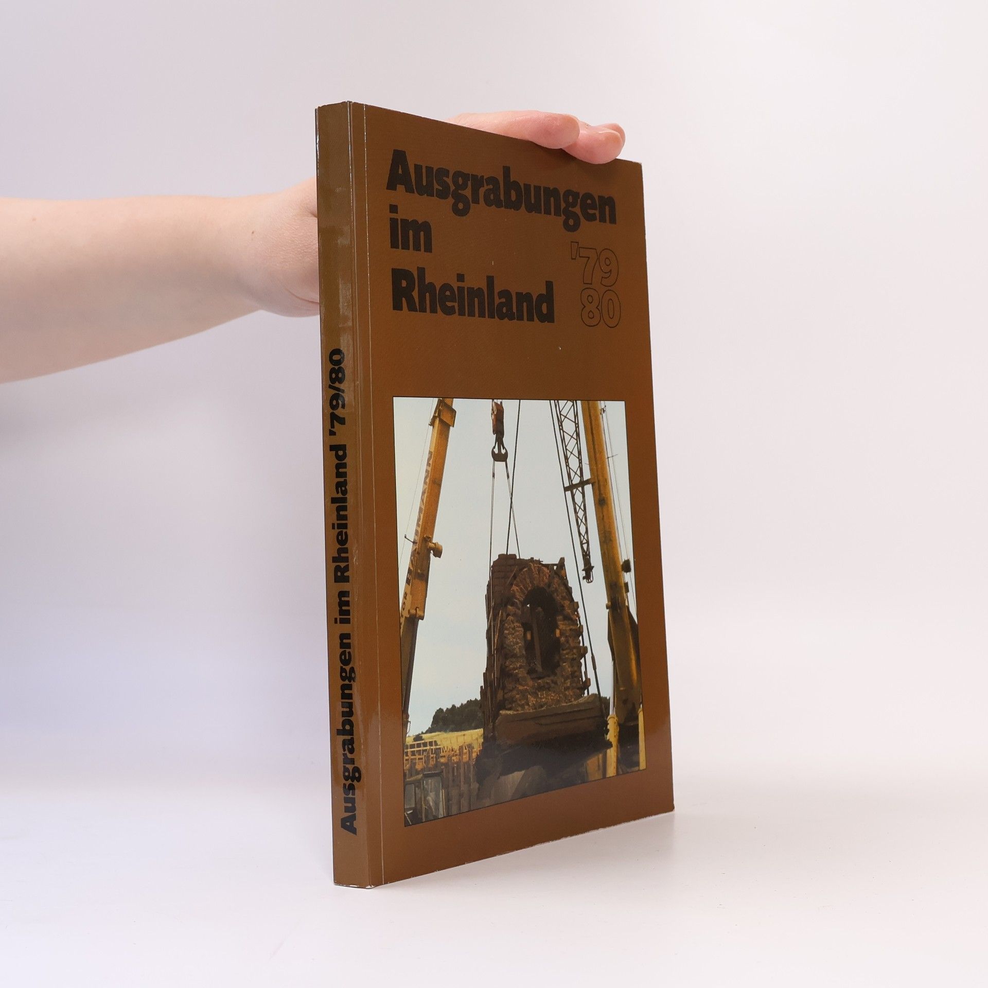 Autorenkollektiv Ausgrabungen im Rheinland '79, 80