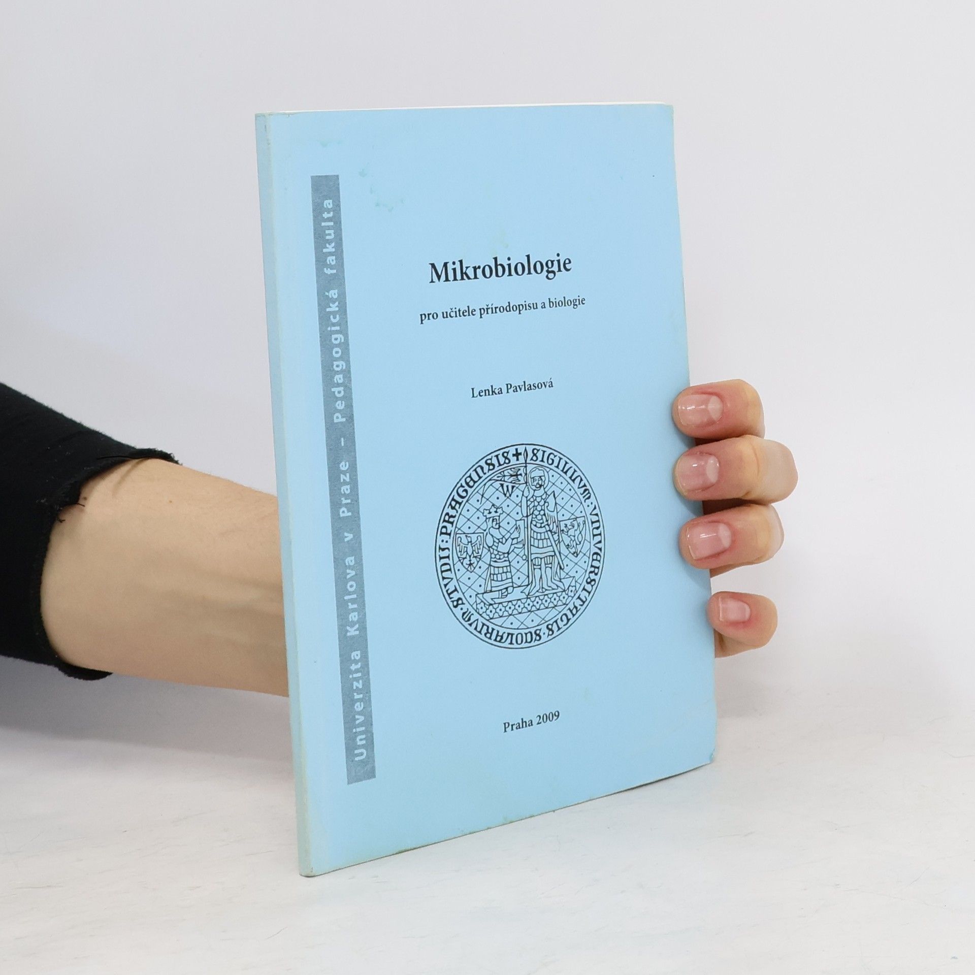 Lenka Pavlasová Mikrobiologie pro učitele přírodopisu a biologie