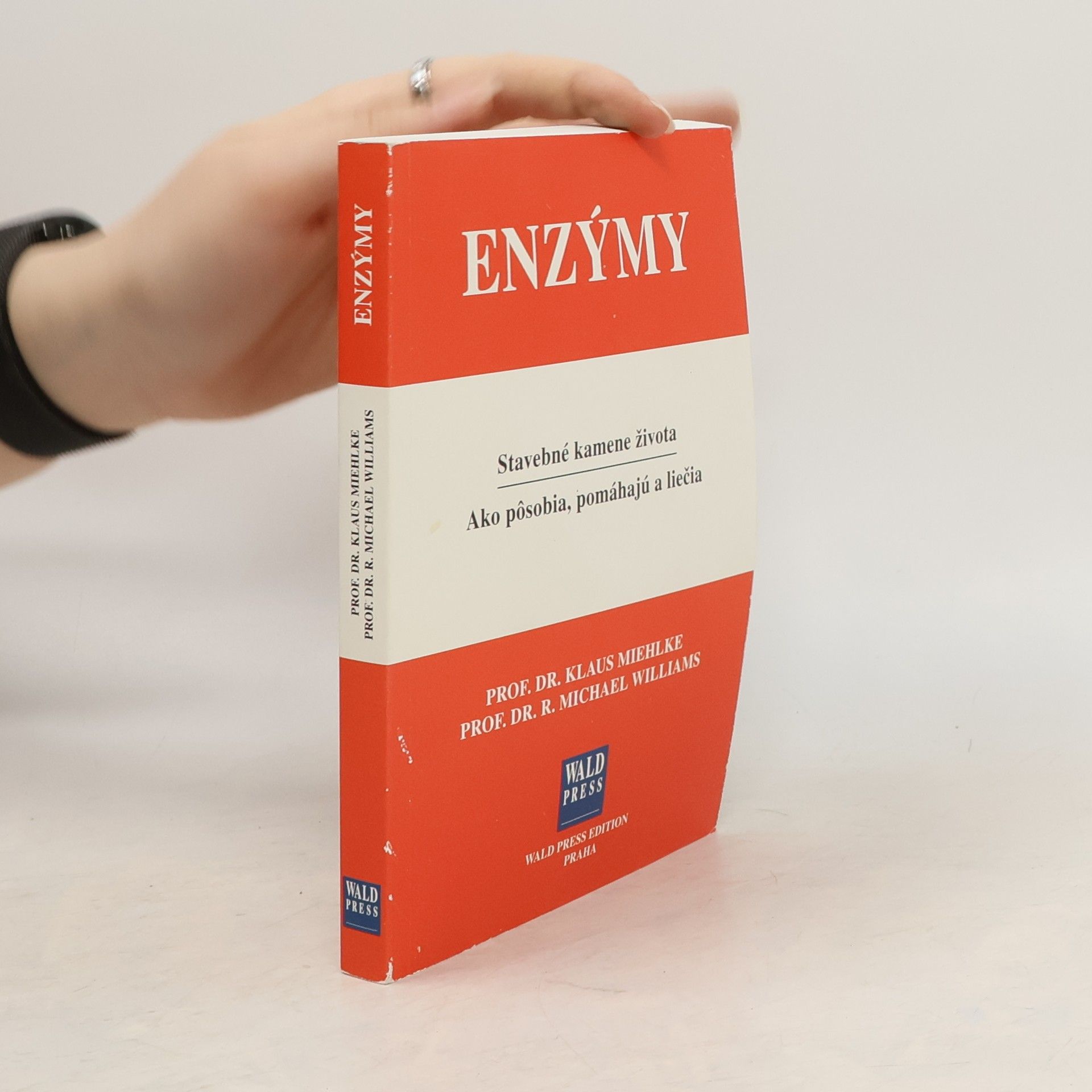 Michael Williams Enzýmy. Stavebné kamene života. Ako pôsobia, pomáhajú a liečia