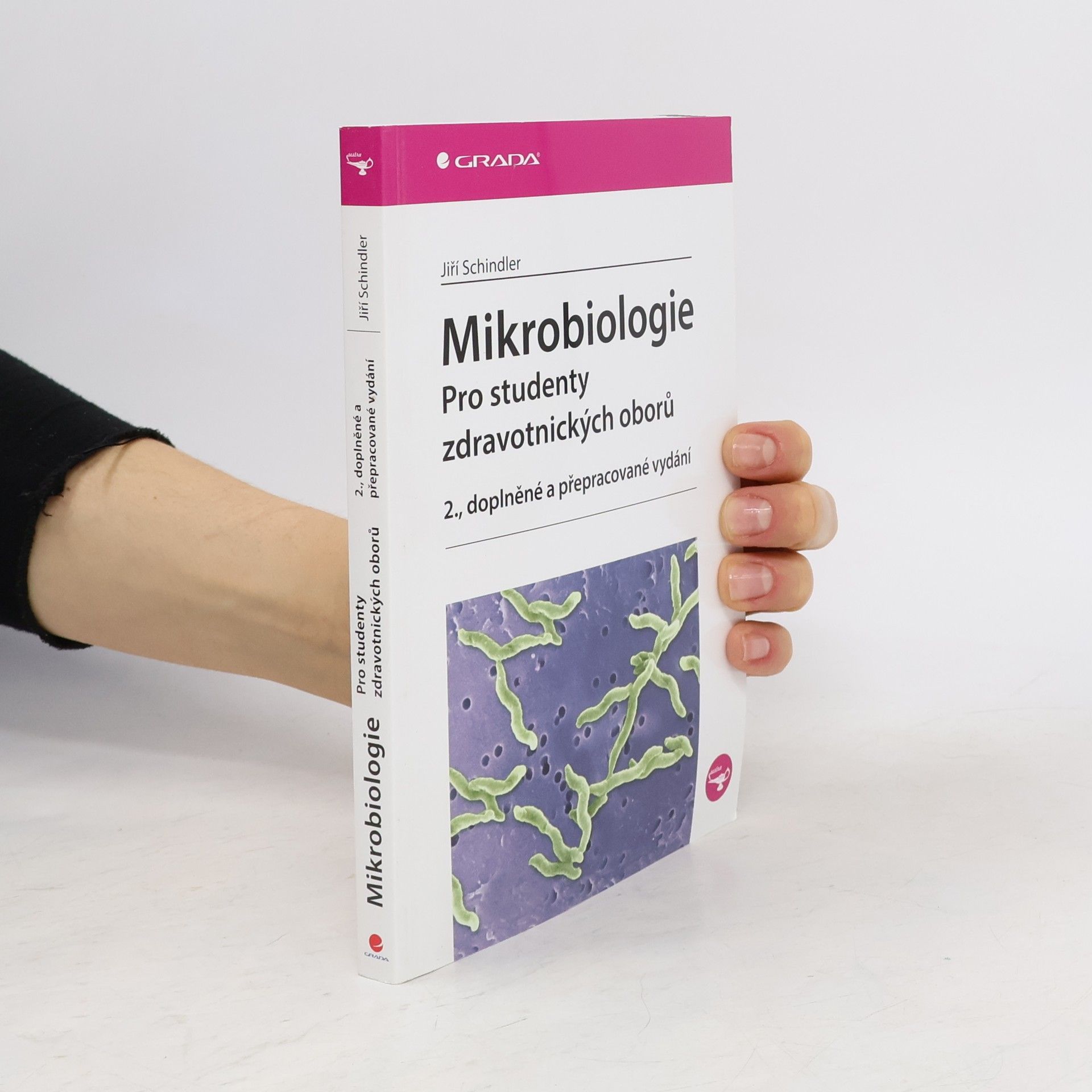 Jiří Schindler Mikrobiologie : pro studenty zdravotnických oborů