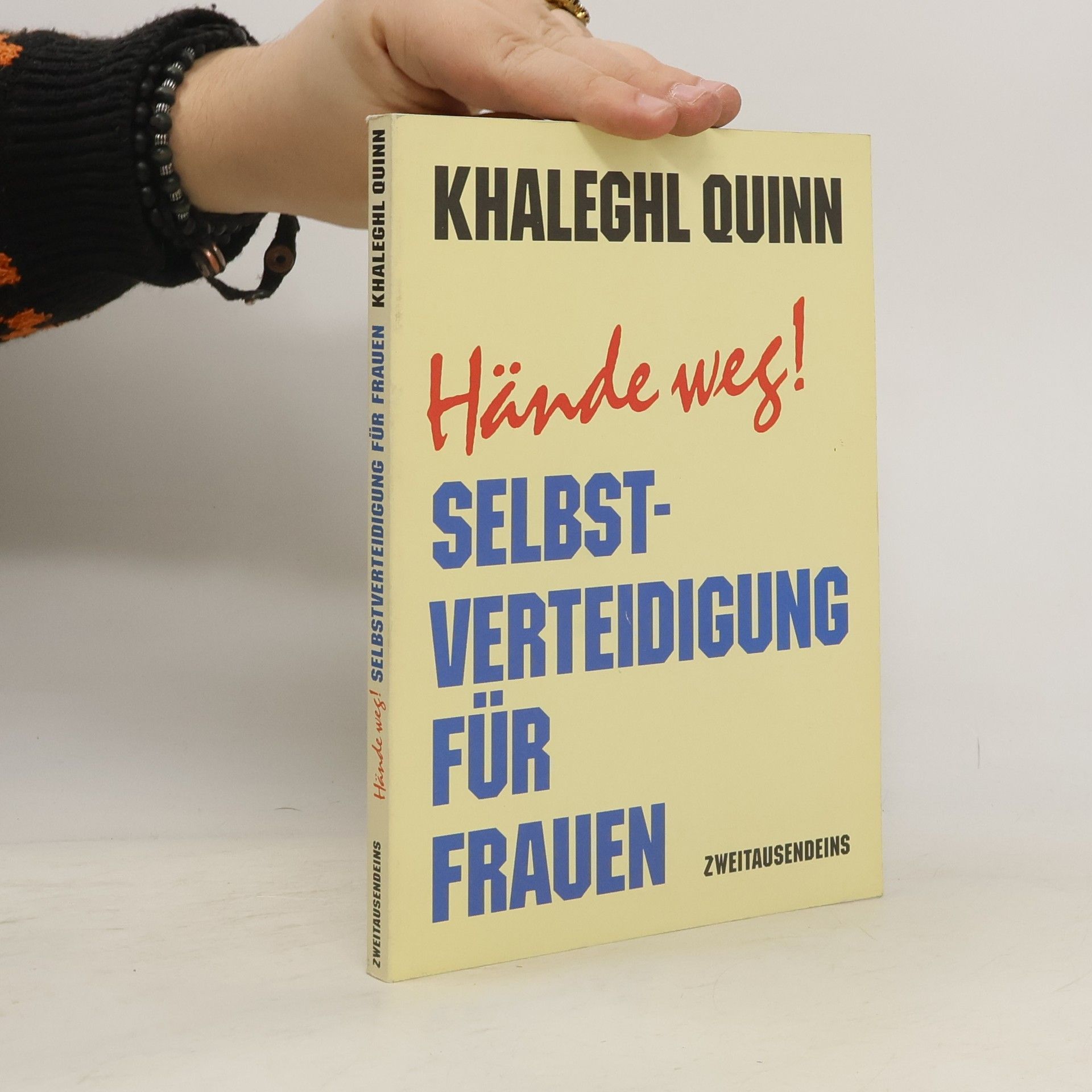 Khaleghl Quinn Hände weg!. Selbstverteidigung für Frauen