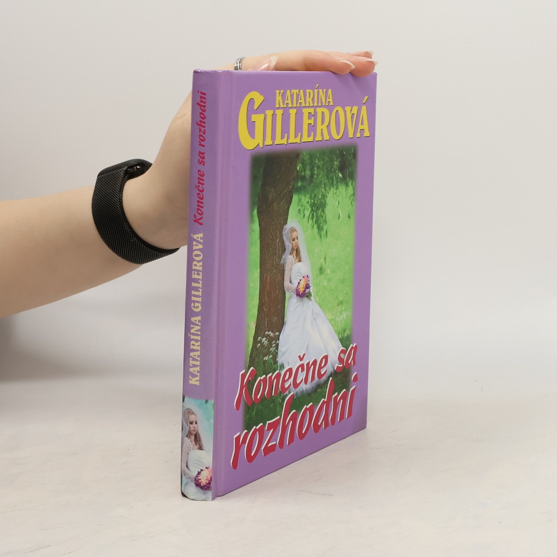 Gillerová Katarína Konečne sa rozhodni