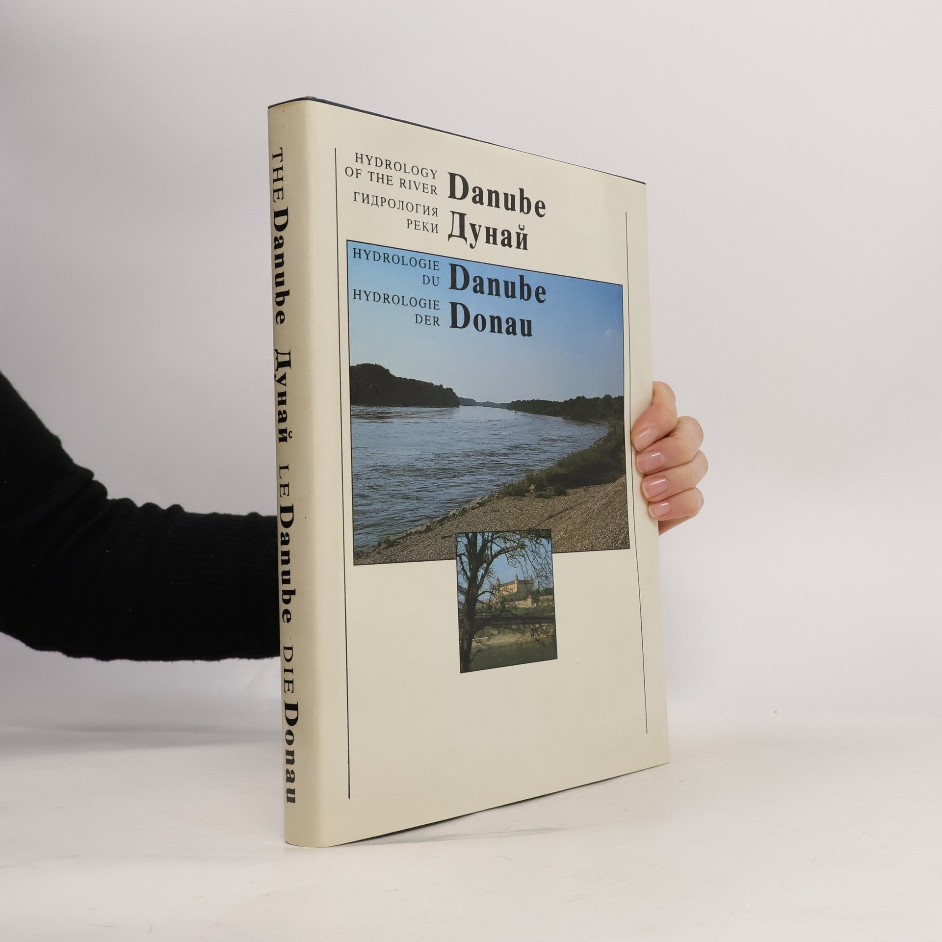 Andrej Stančík Hydrology of the River Danube = Gidrologija reki Dunaj = Hydrologie du Danube = Hydrologie der Donau