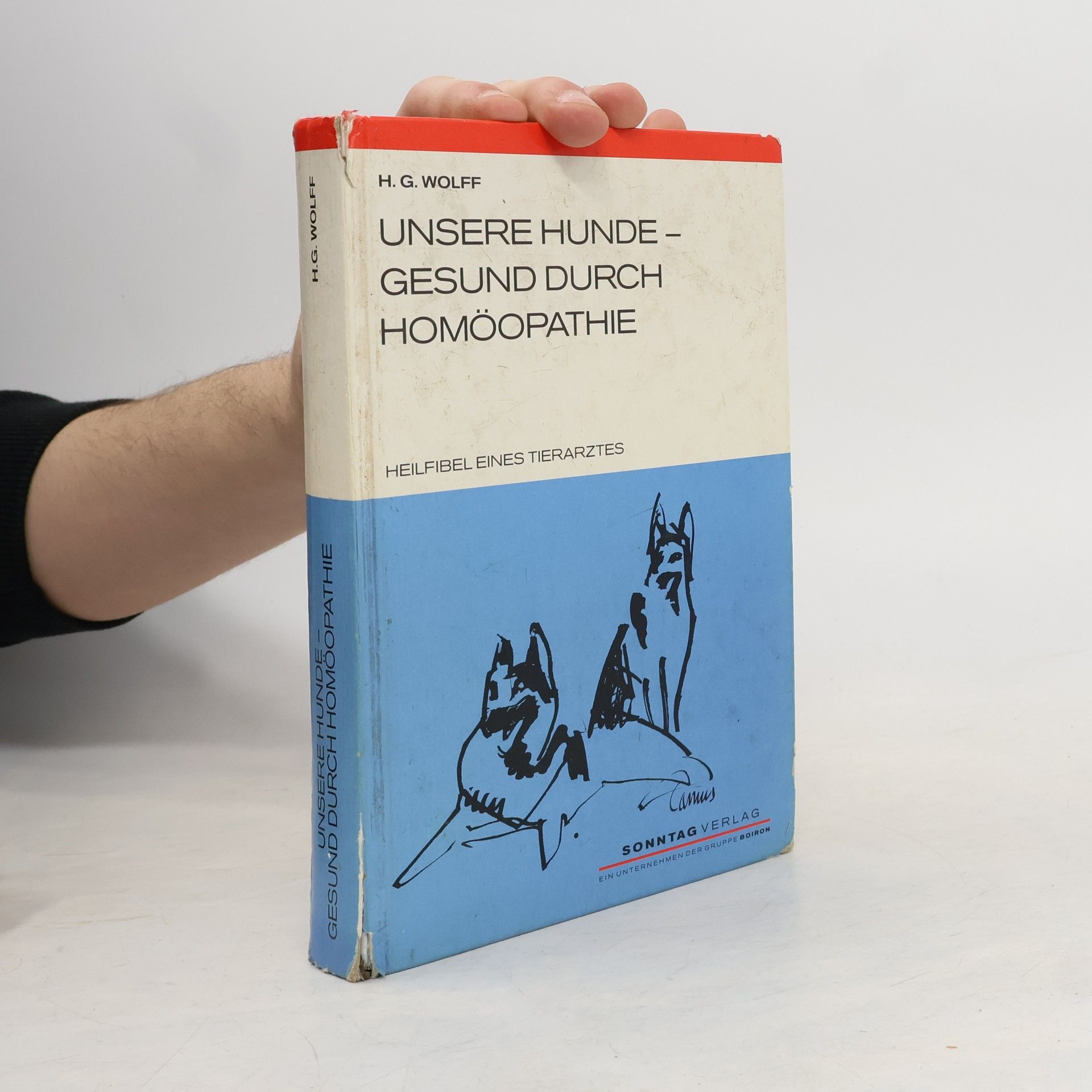 Hans Günter Wolff Unsere Hunde, gesund durch Homöopathie
