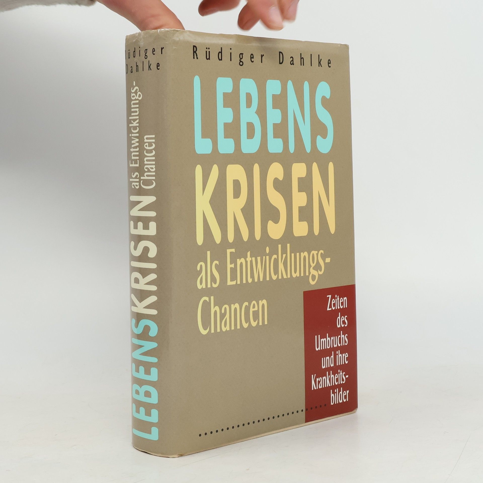 Ruediger Dahlke Lebenskrisen als Entwicklungschancen