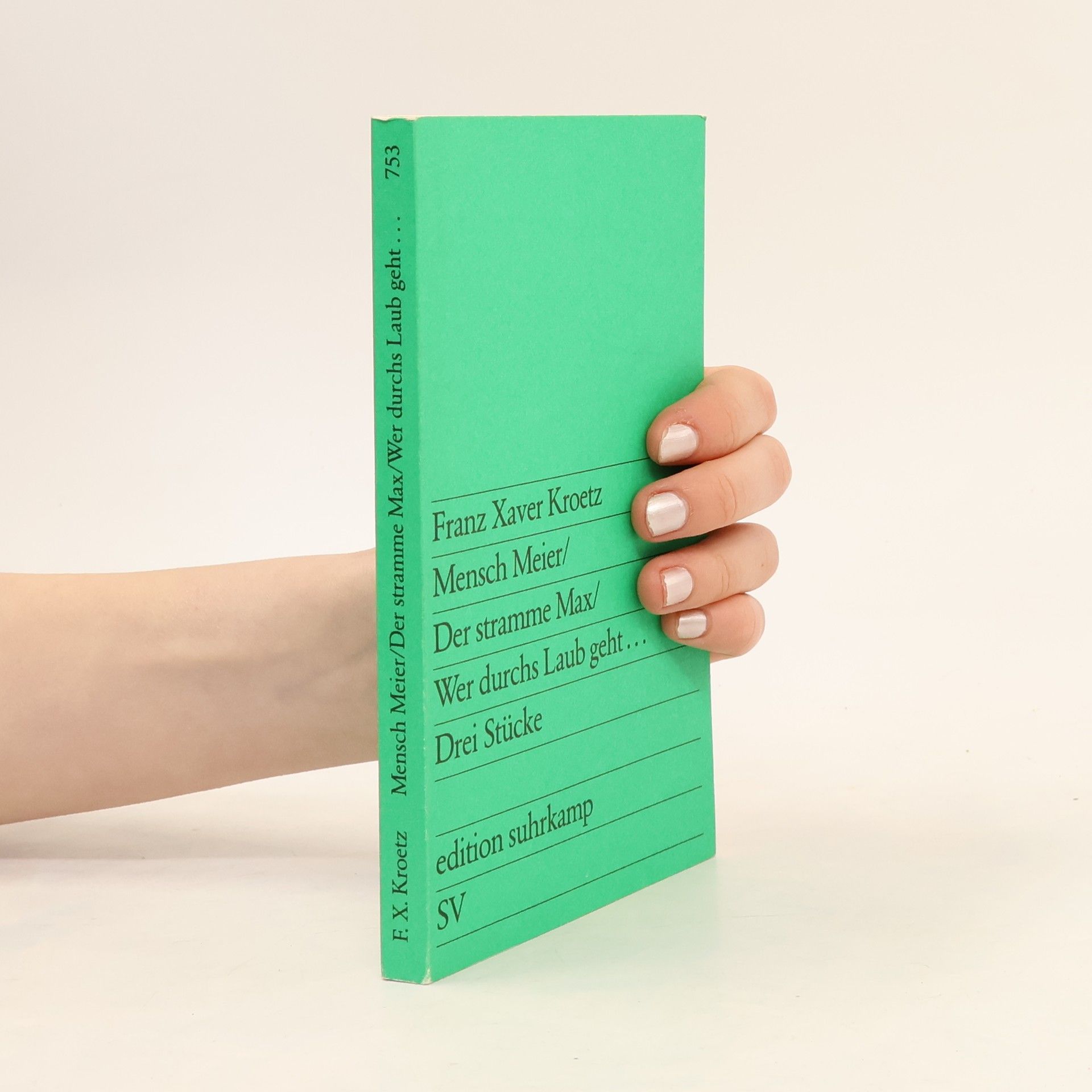 Edition Suhrkamp - 753: Mensch Meier ; Der stramme Max ; Wer durchs Laub geht