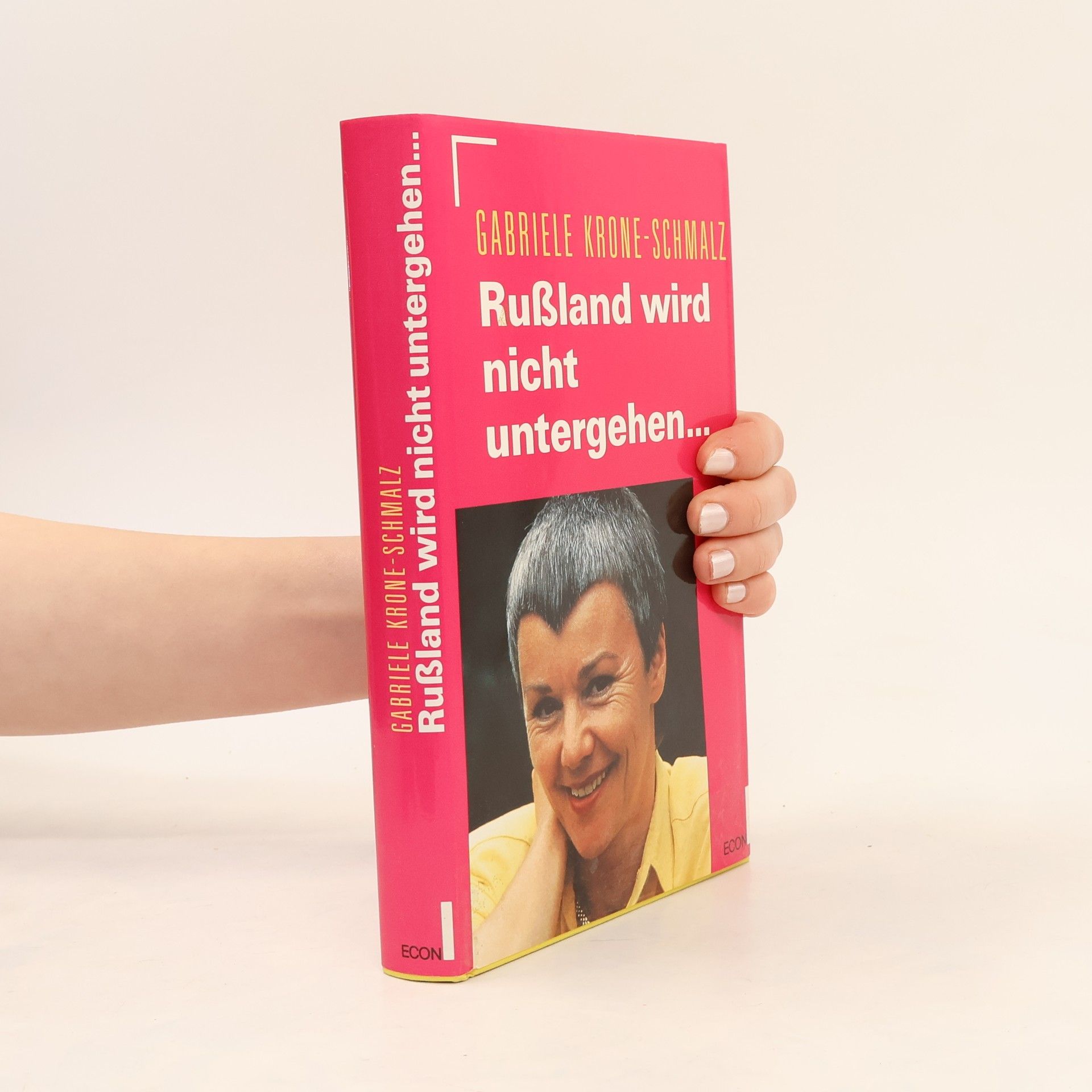 Gabriele Krone-Schmalz Russland wird nicht untergehen ...