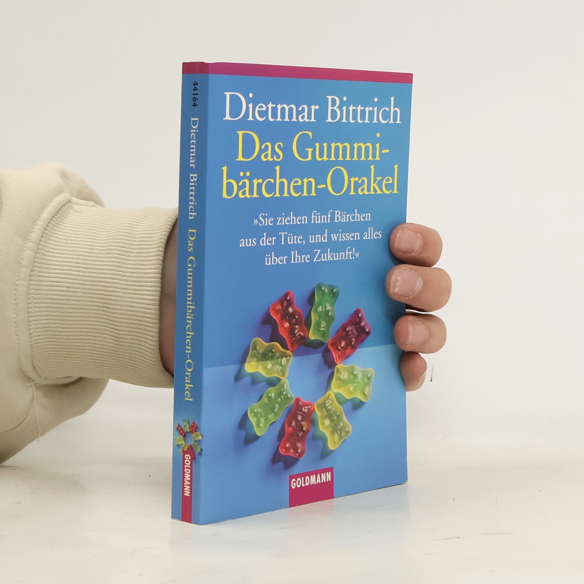 Dietmar Bittrich Das Gummibärchen Orakel