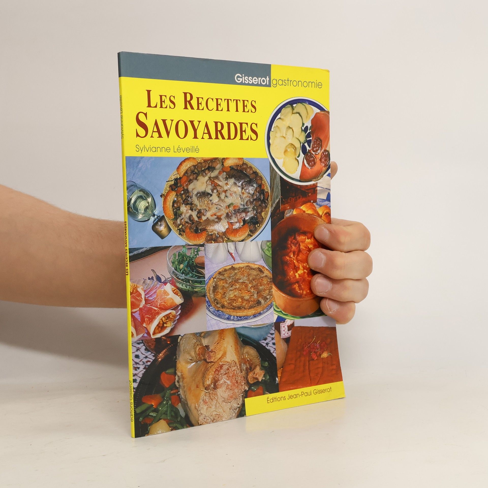 Sylvianne Léveillé Les recettes savoyardes