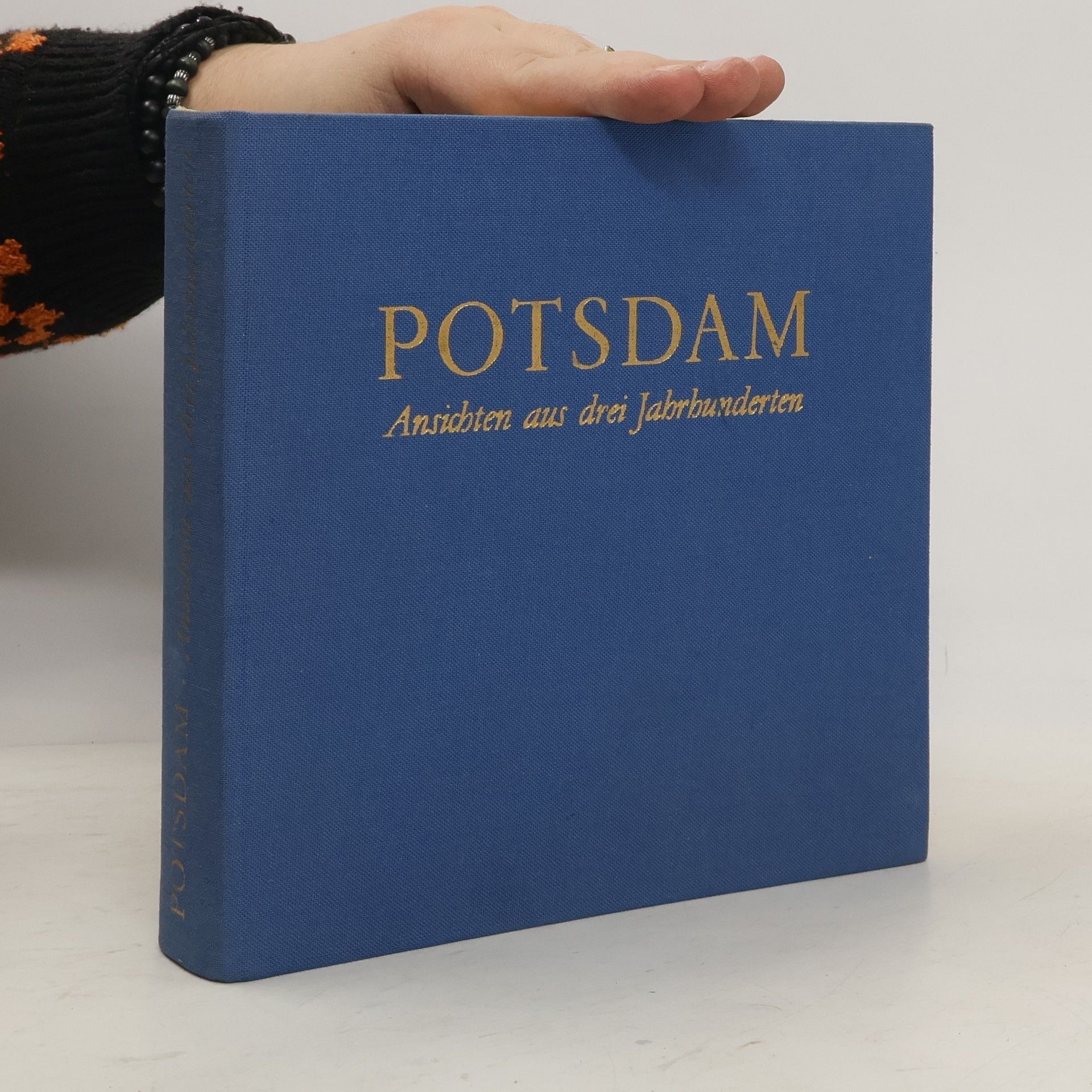 Autorenkollektiv Potsdam: Ansichten aus drei Jahrhunderten