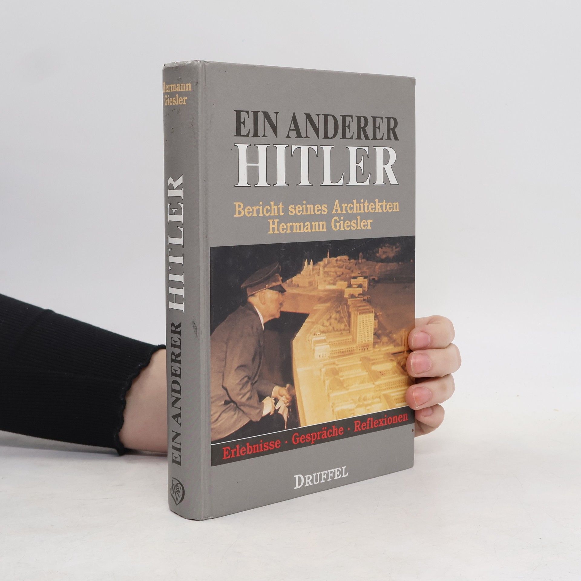 Hermann Giesler Ein anderer Hitler
