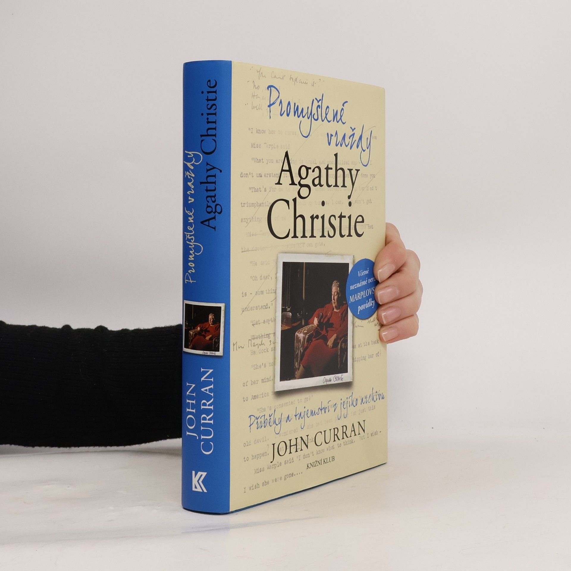 John Curran Promyšlené vraždy Agathy Christie. Příběhy a tajemství z jejího archivu