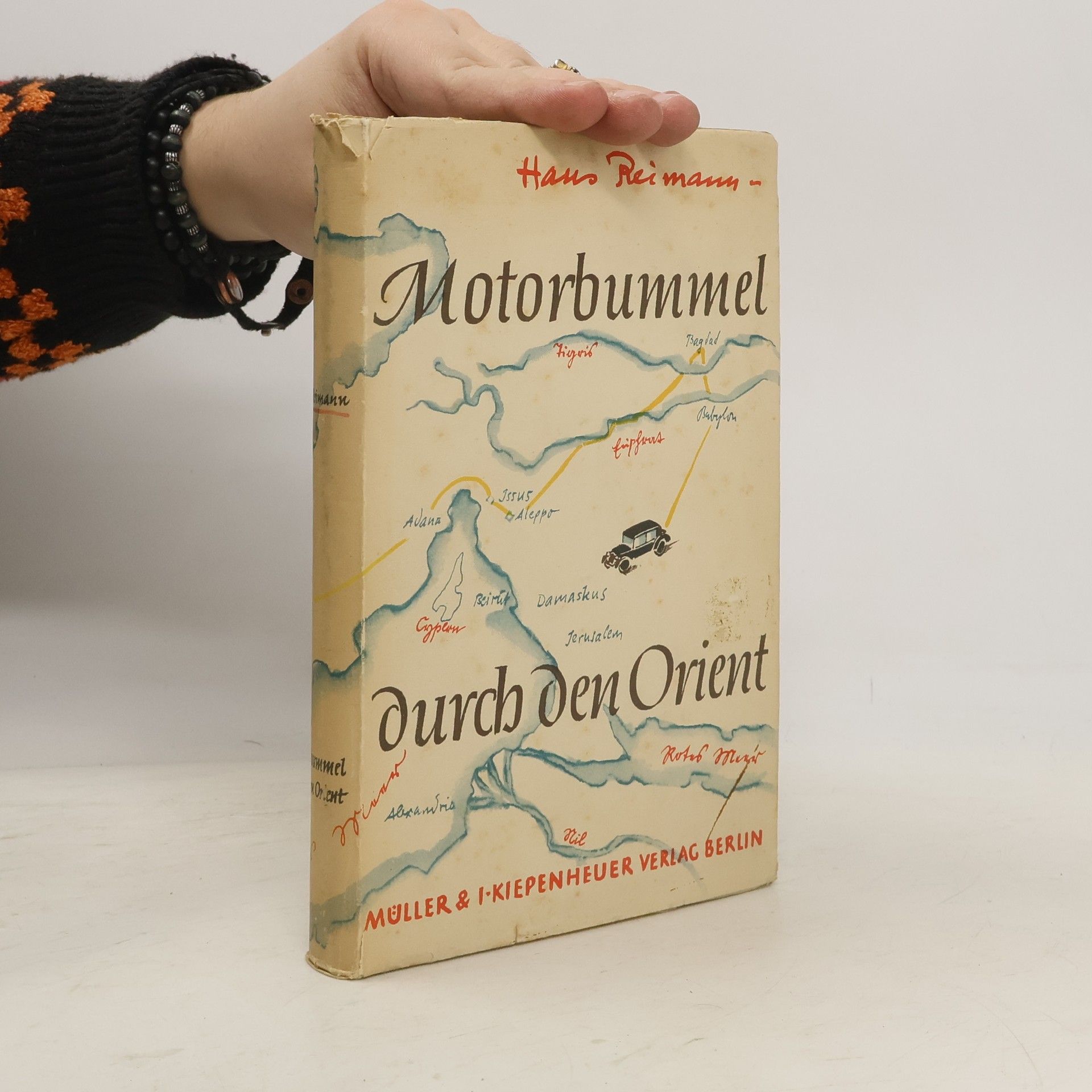Hans Reimann Motorbummel durch den Orient