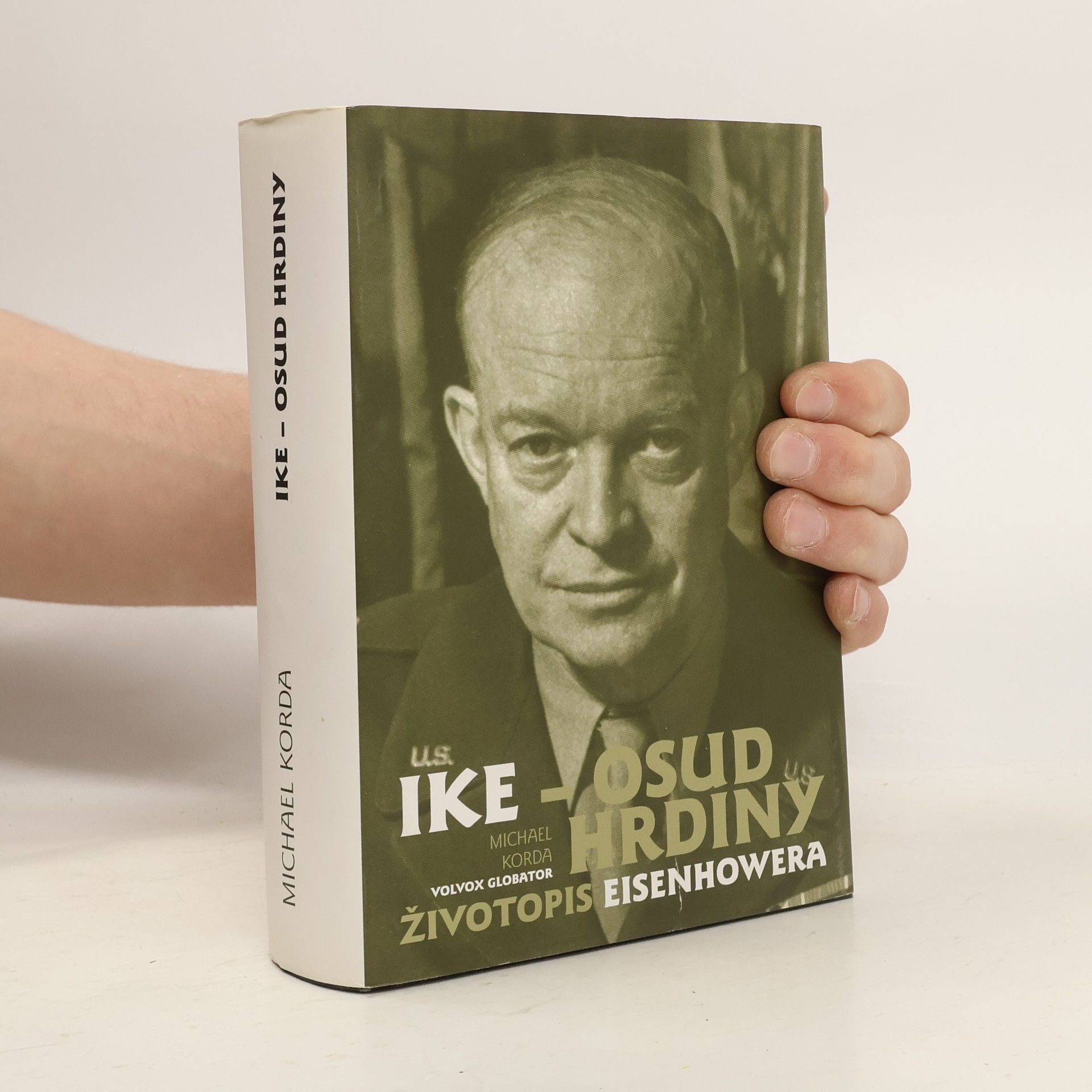 Michael Korda Ike - osud hrdiny : životopis Eisenhowera
