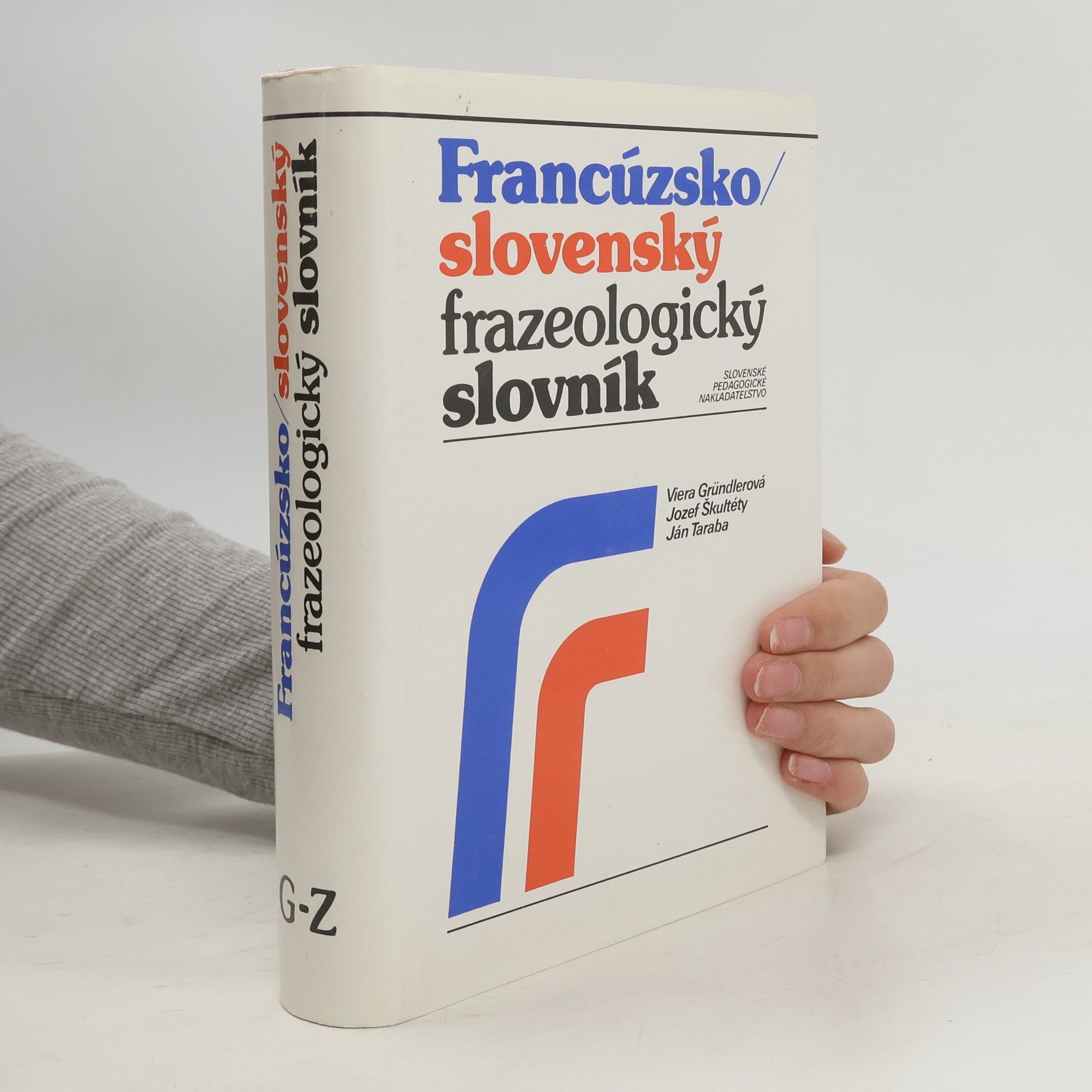Viera Gründlerová Francúzsko-slovenský frazeologický slovník G-Z
