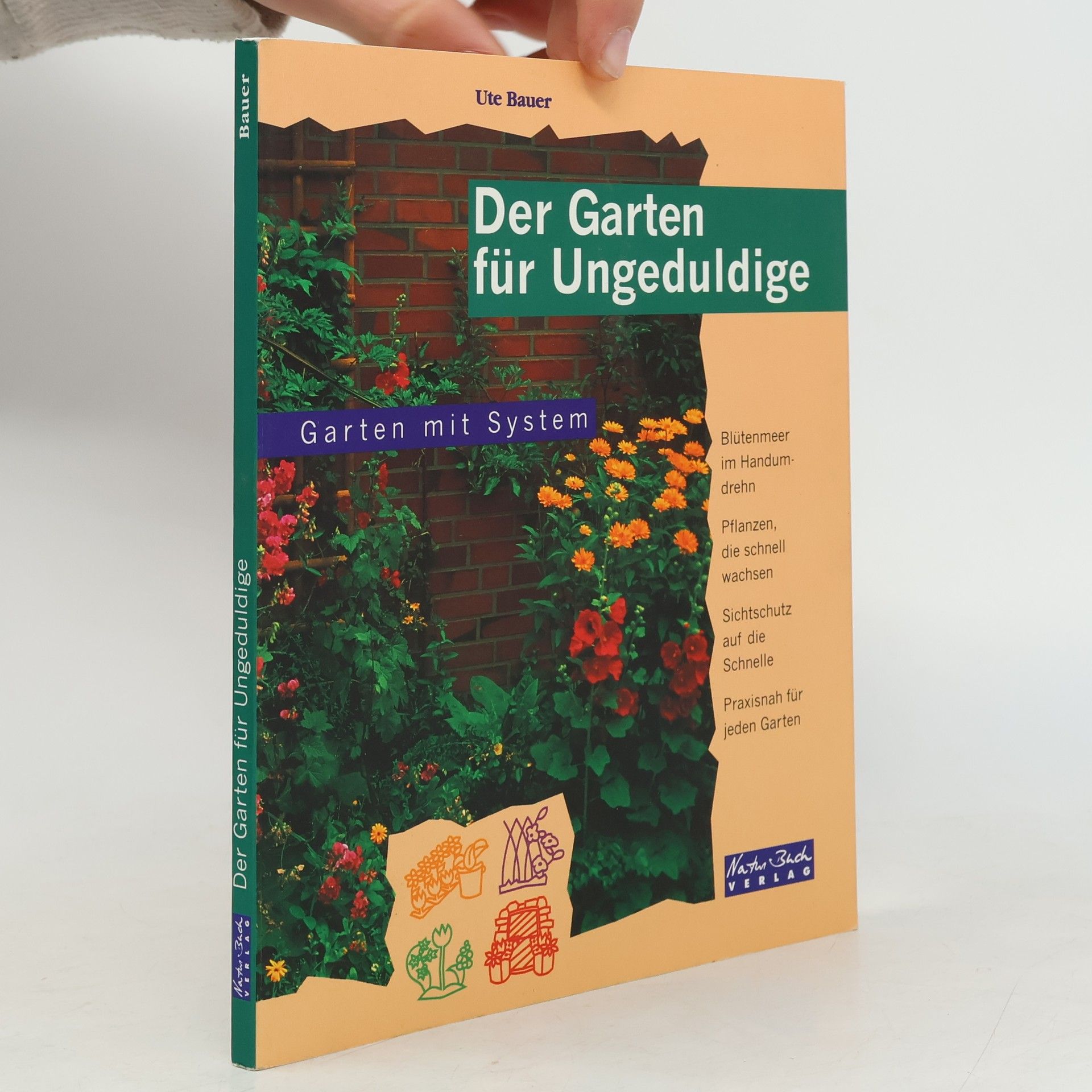 Ute Bauer Der Garten für Ungeduldige
