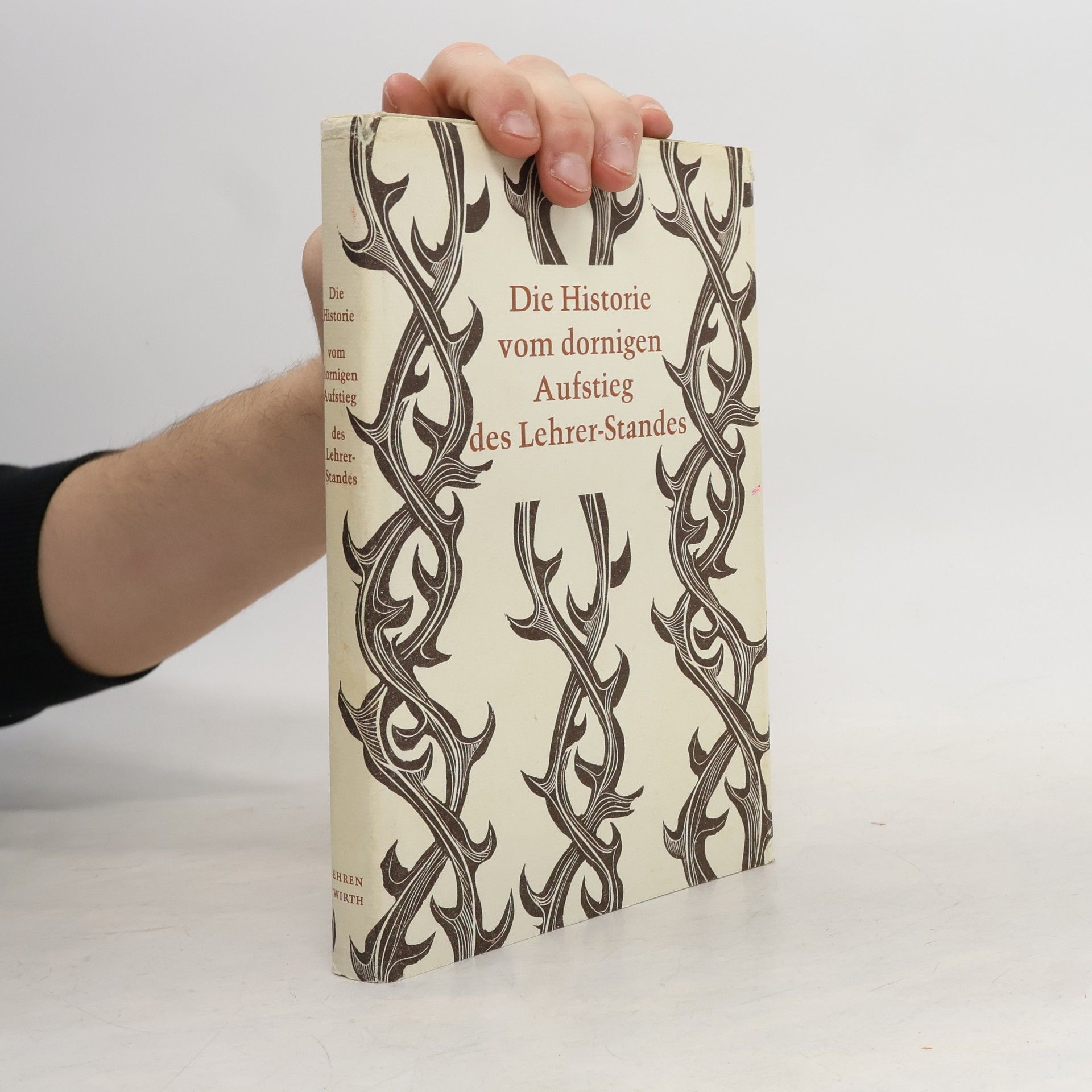Gerhard Tauchelt Die Historie vom dornigen Aufstieg des Lehrer-Standes