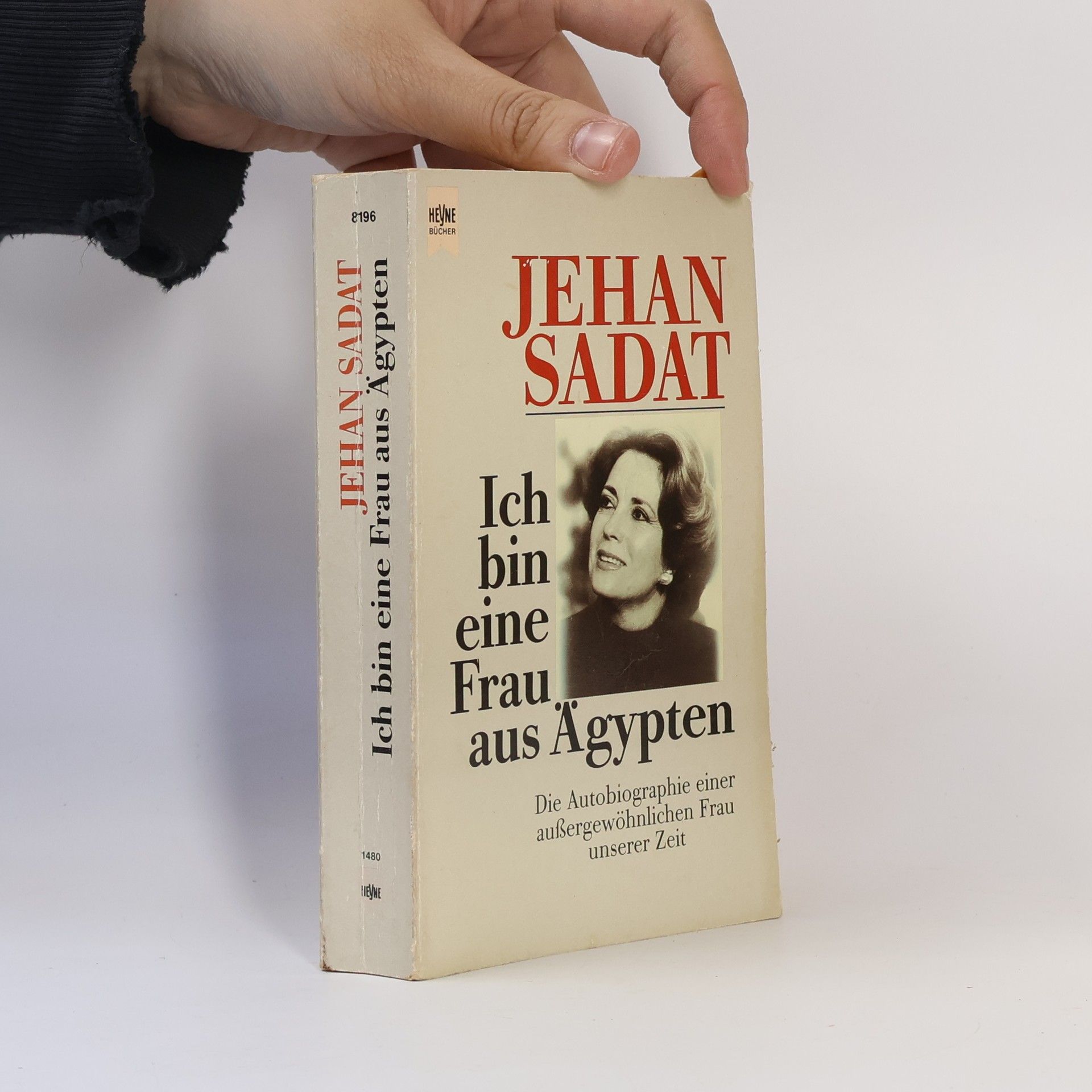 Jehan Sadat Ich bin eine Frau aus Ägypten : die Autobiographie einer aussergewöhnlichen Frau unserer Zeit