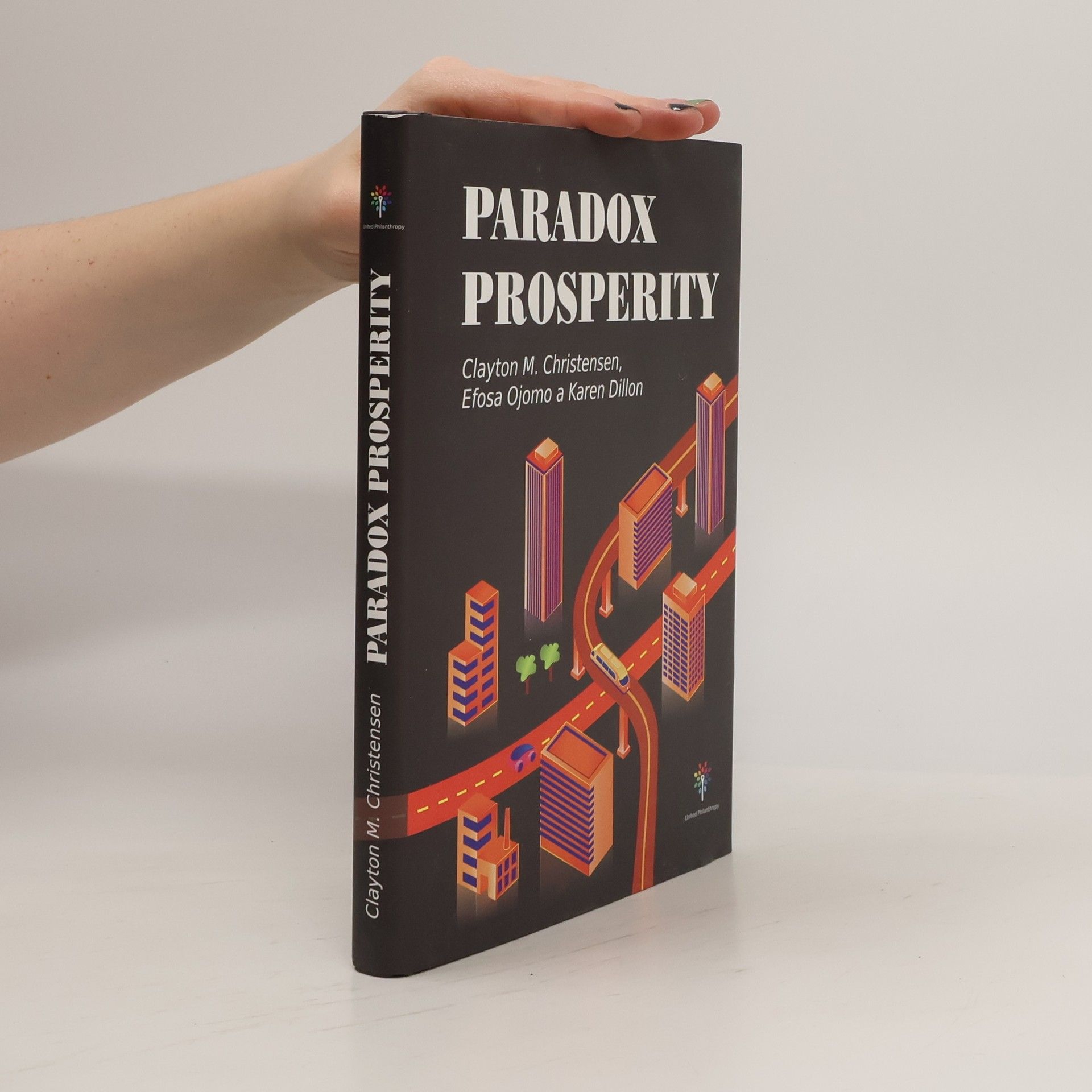 Clayton Christensen Paradox prosperity