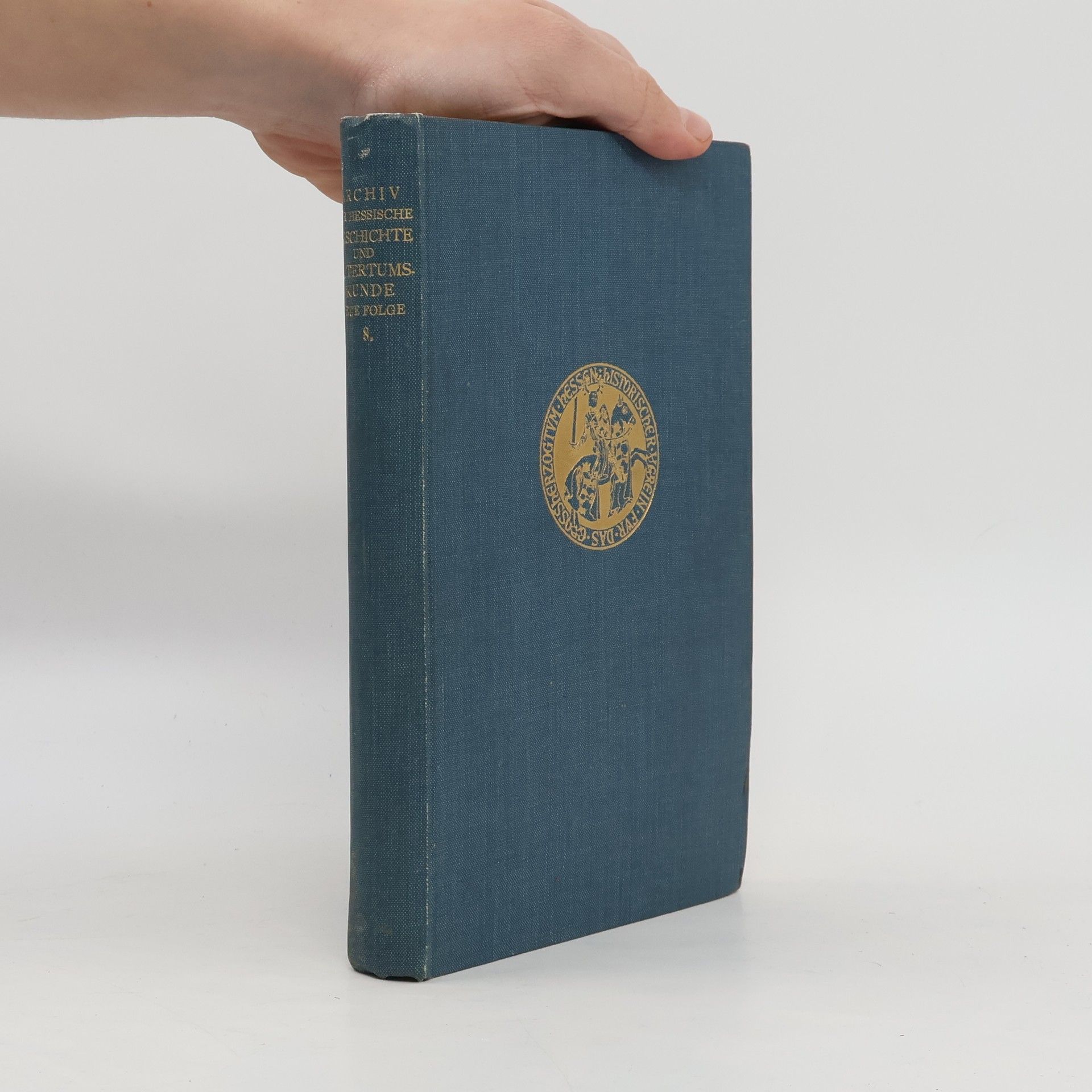 Fritz Herrmann Archiv für hessische Geschichte und Altertumskunde 8