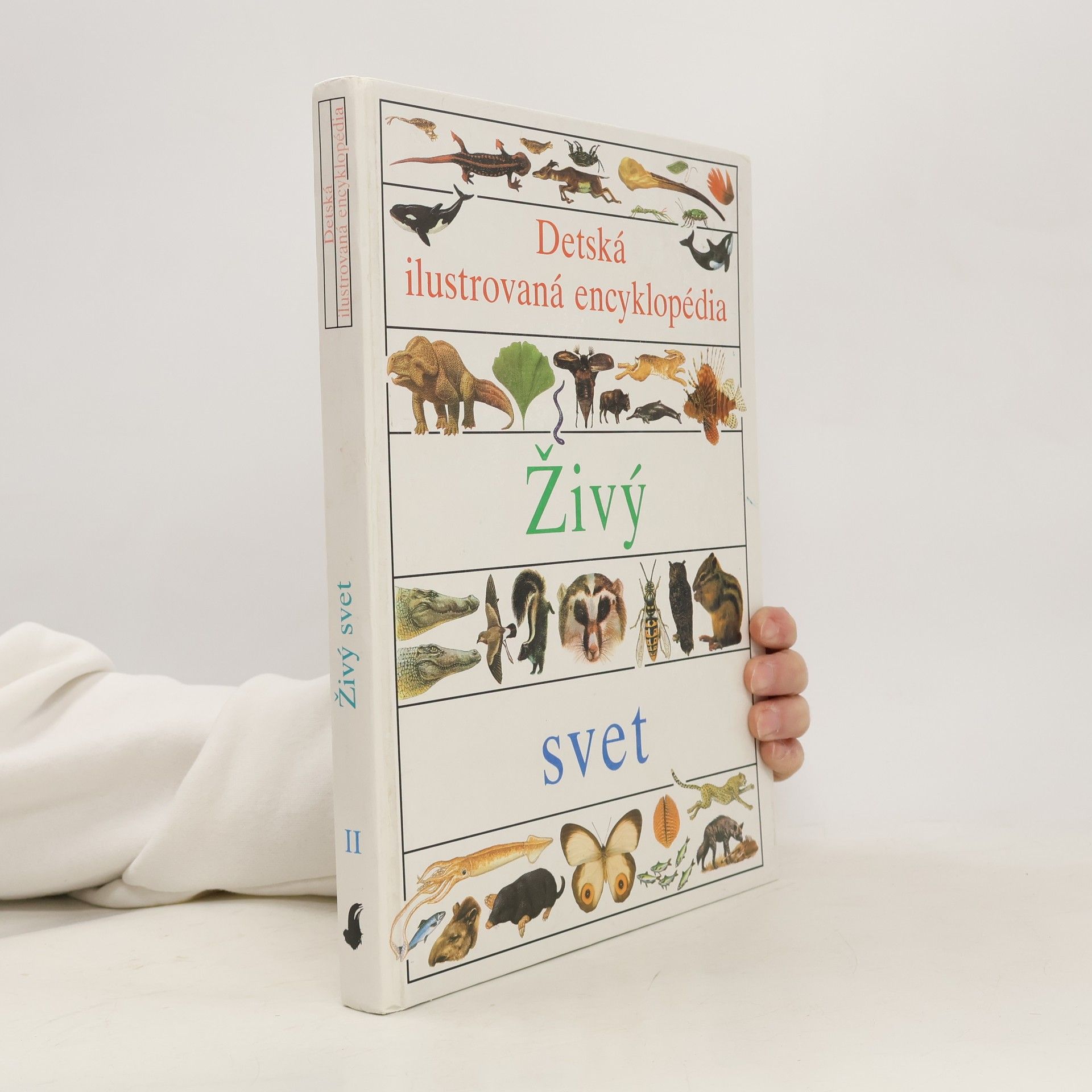 Autorenkollektiv Detská ilustrovaná encyklopédia. II, Živý svet