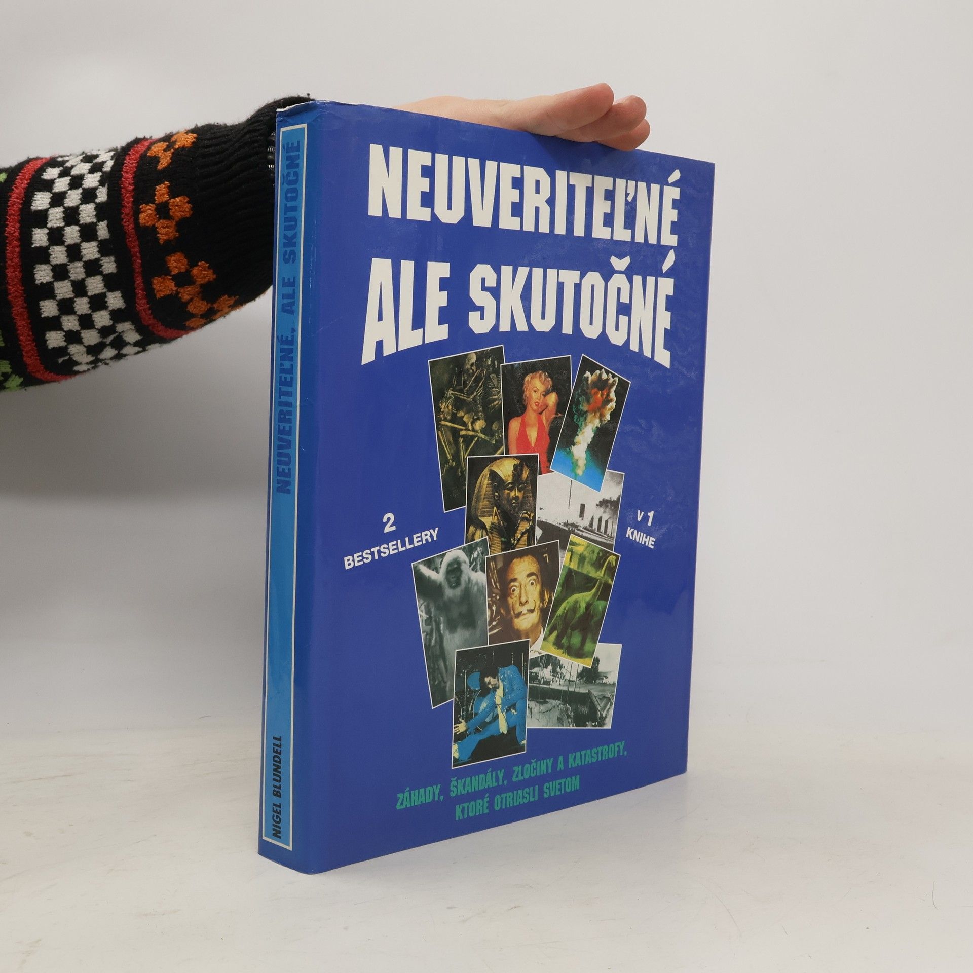 Nigel Blundell Neuveriteĺné, ale skutočné