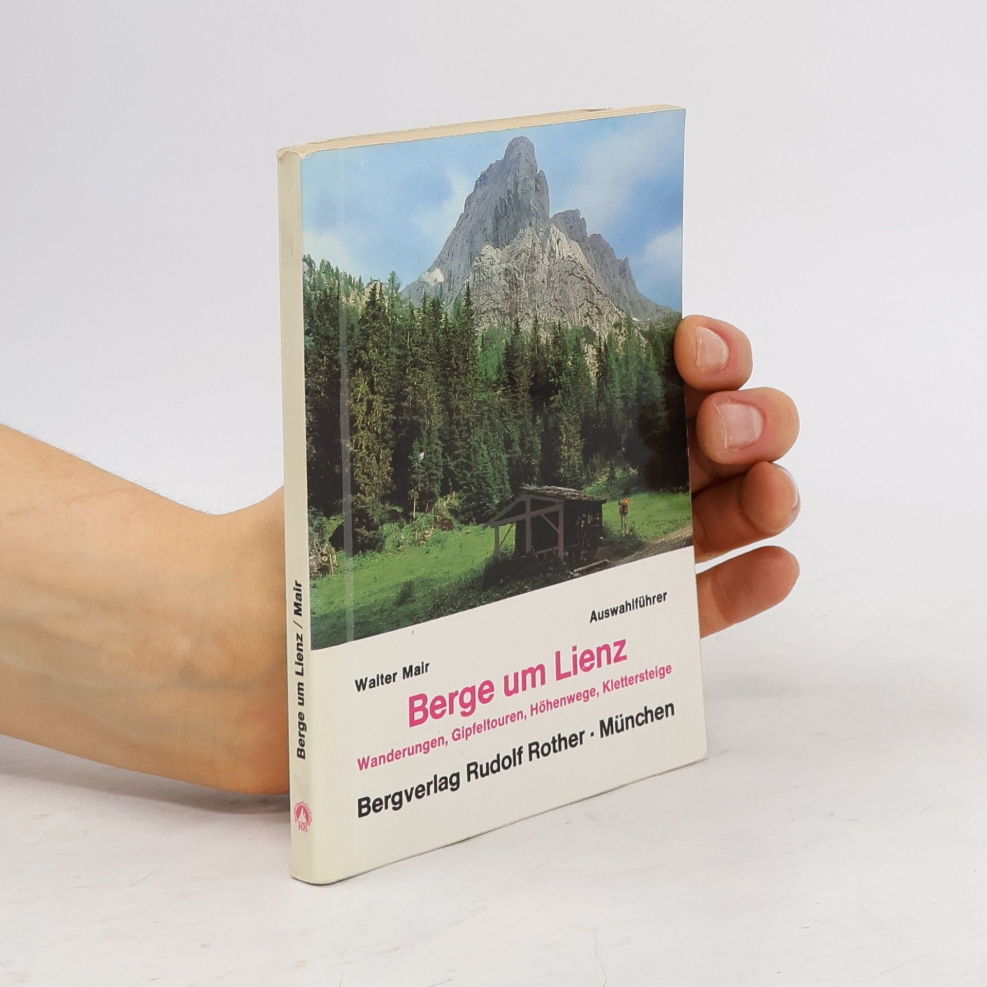 Walter Mair Auswahlführer Berge um Lienz