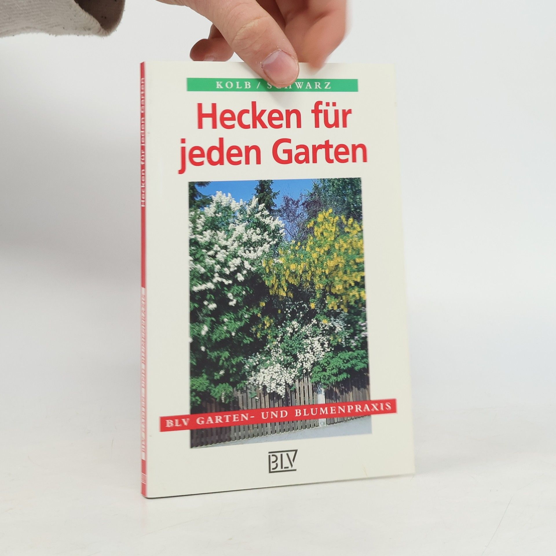 Walter Kolb Hecken für jeden Garten