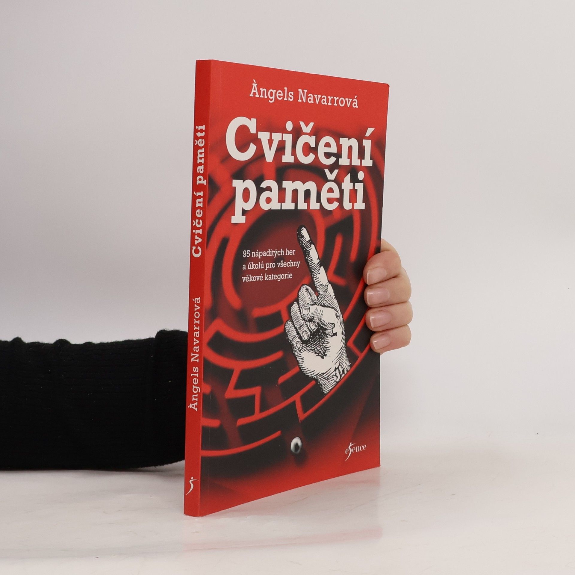 Àngels Navarro Cvičení paměti : 95 nápaditých her a úkolů pro všechny věkové kategorie