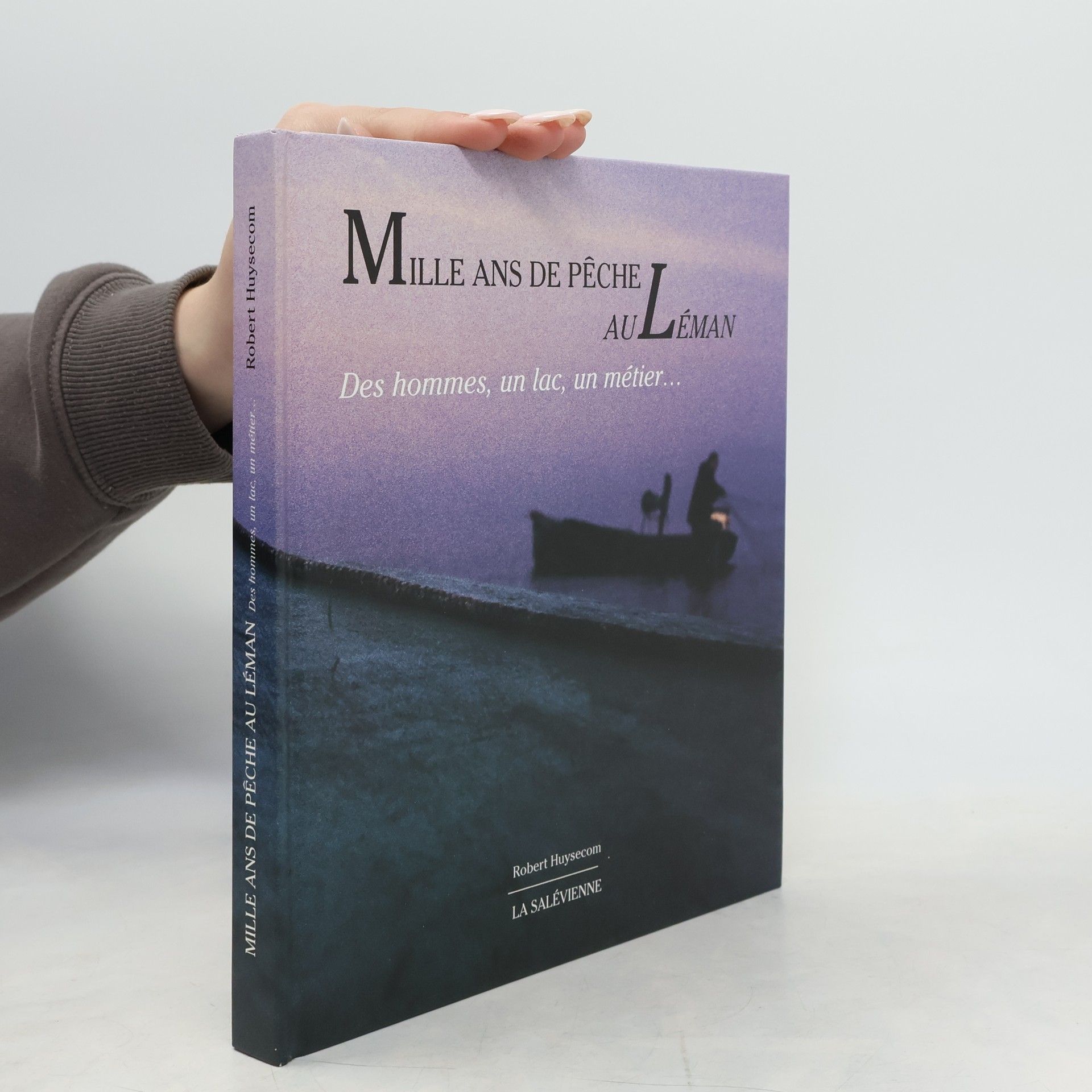 Robert Huysecom Mille ans de pêche au Léman