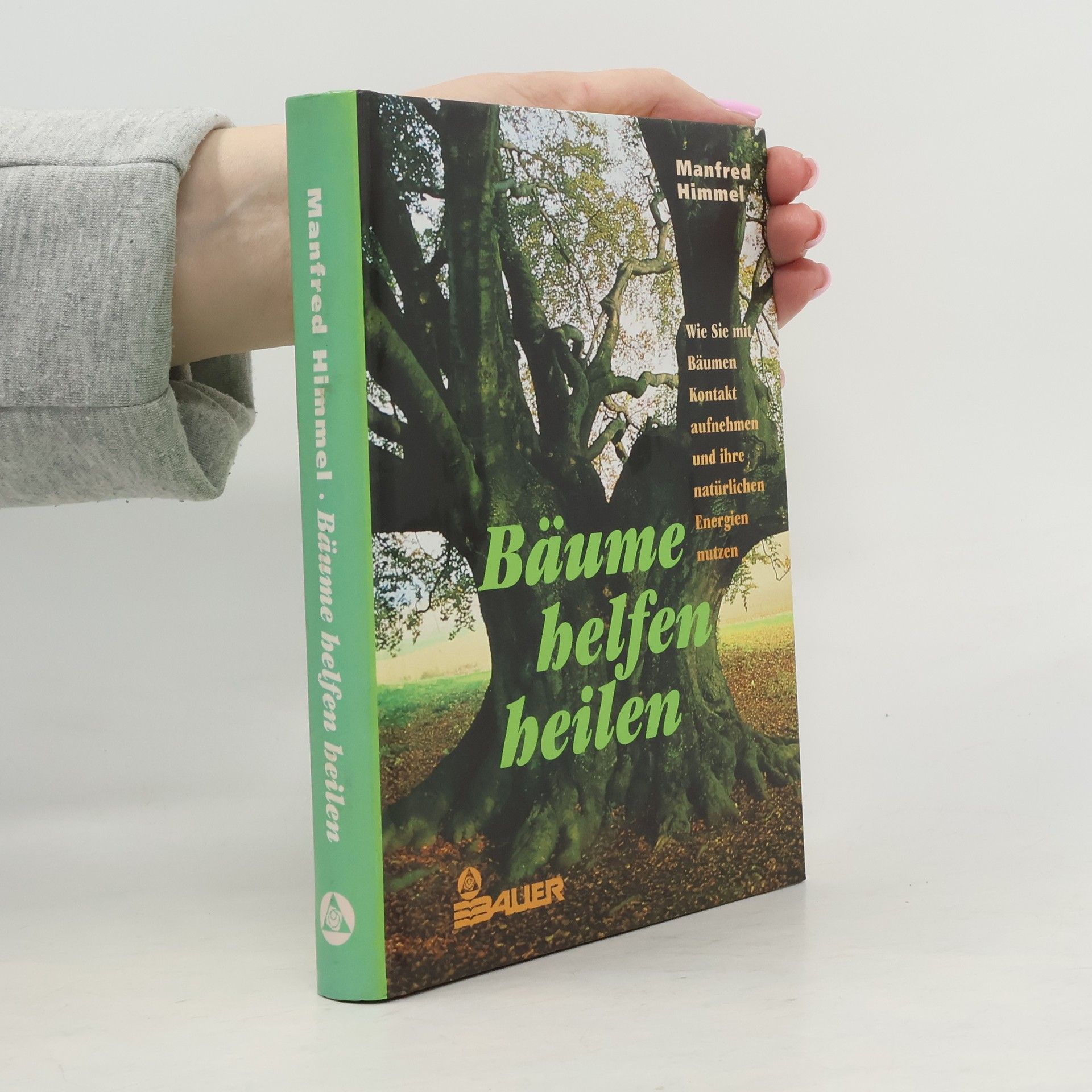 Manfred Himmel Bäume helfen heilen
