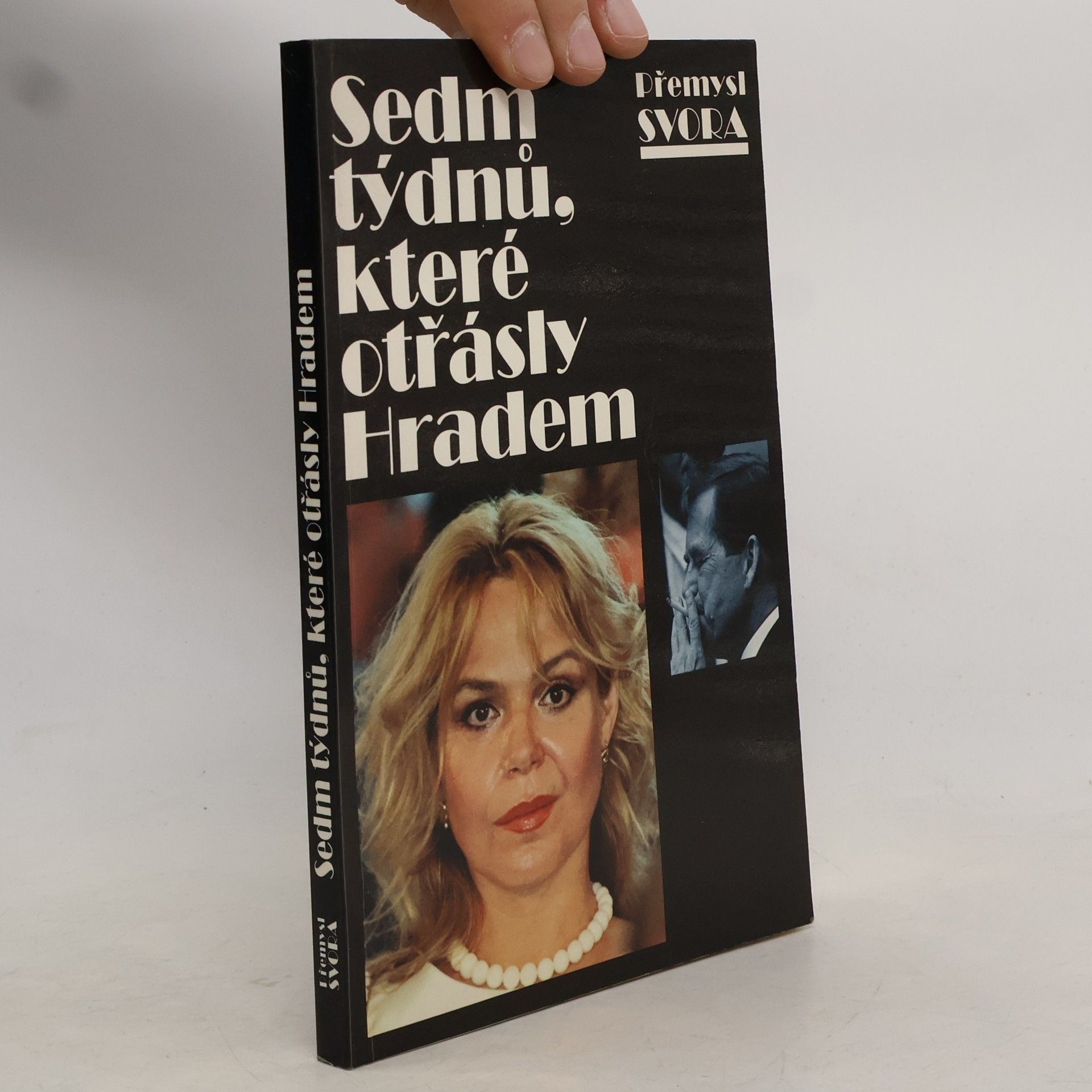 Přemysl Svora Sedm týdnů, které otřásly Hradem