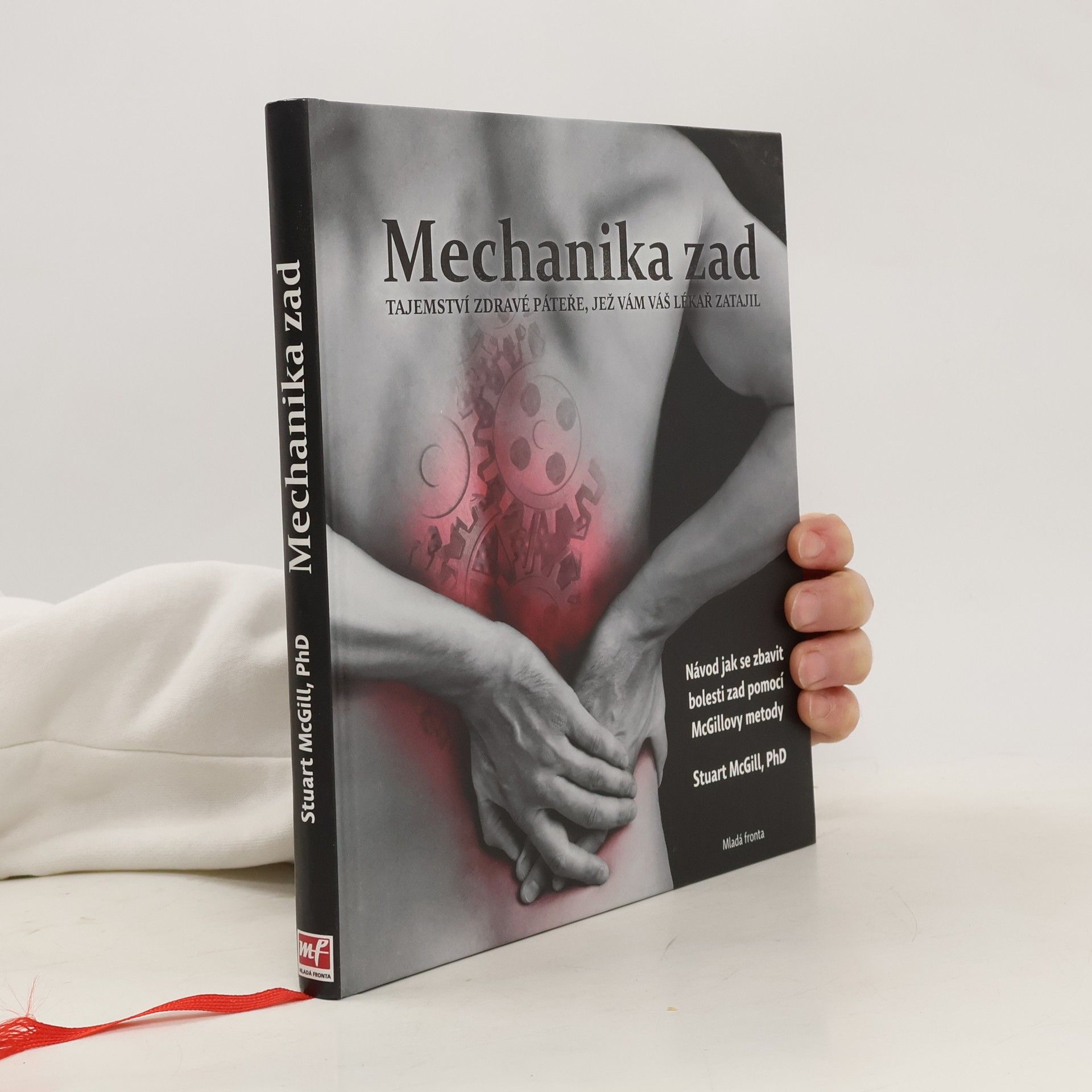 Stuart McGill Mechanika zad. Tajemství zdravé páteře, jež vám váš lékař zatajil