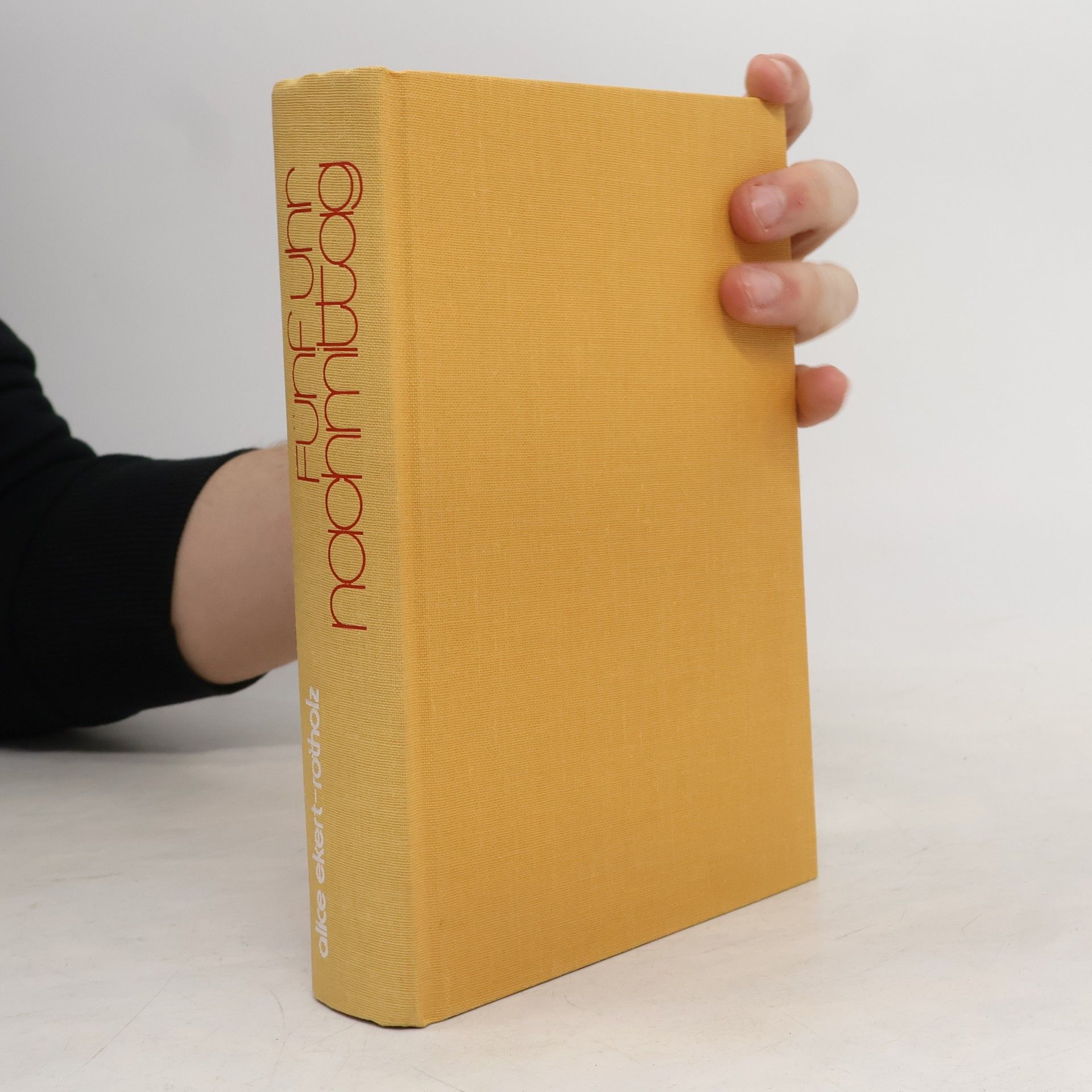 Alice Maria Ekert-Rotholz Fünf Uhr Nachmittag