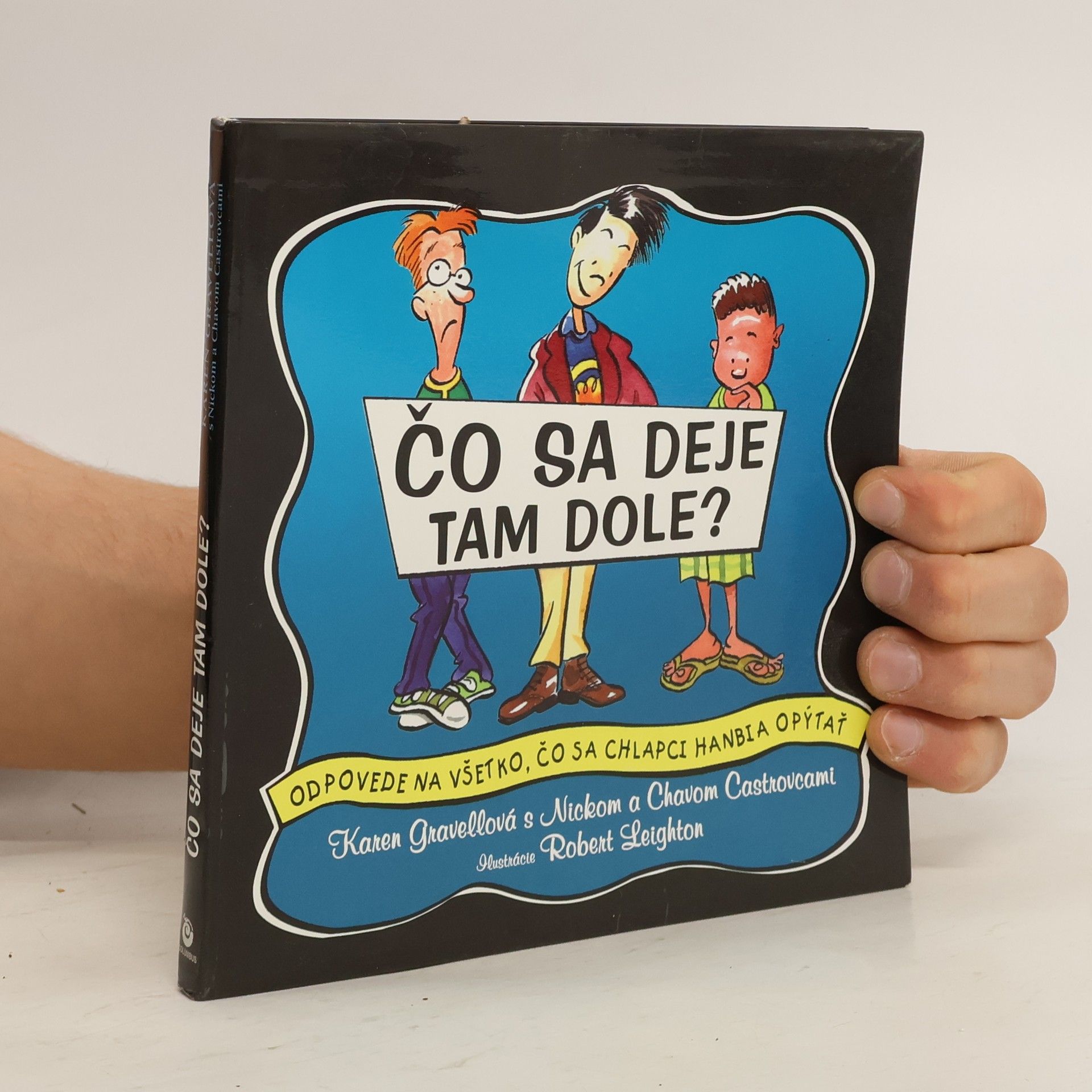 Karen Gravelle Čo sa deje tam dole?