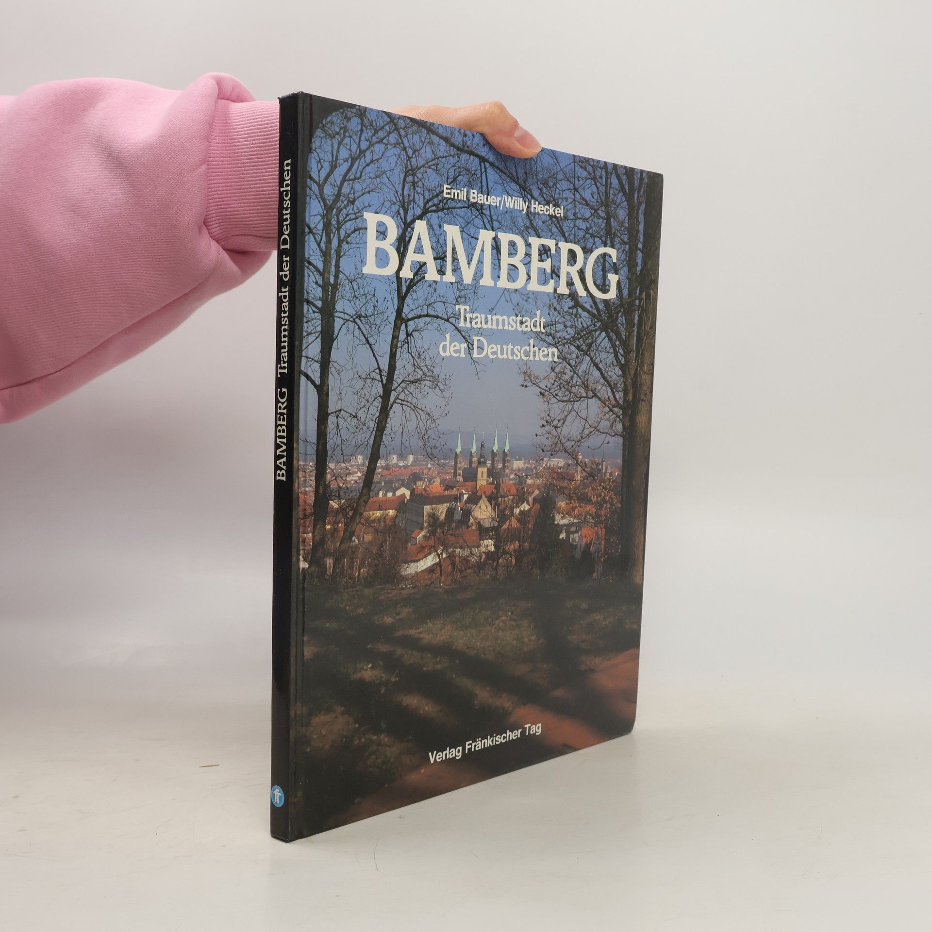 Willy Heckel Bamberg. Traumstadt der Deutschen