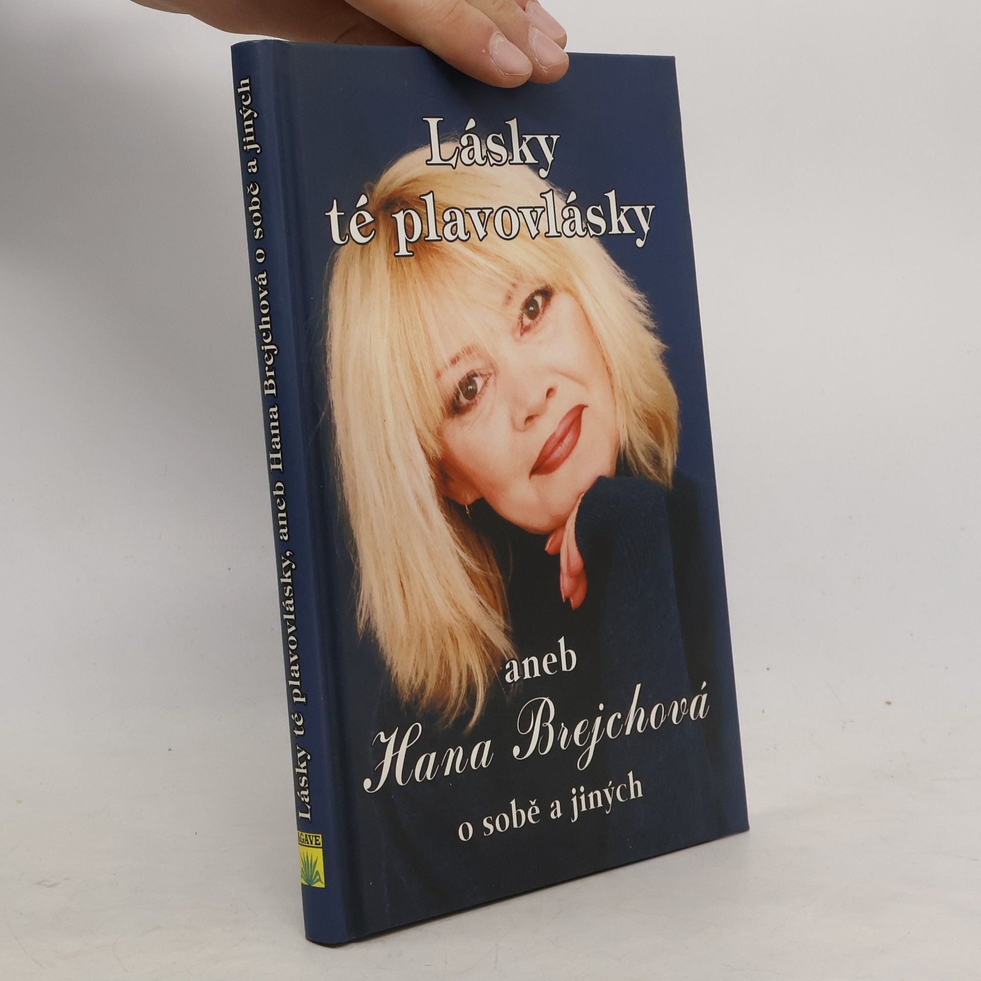 Hana Brejchová Lásky té plavovlásky, aneb, Hana Brejchová o sobě a jiných