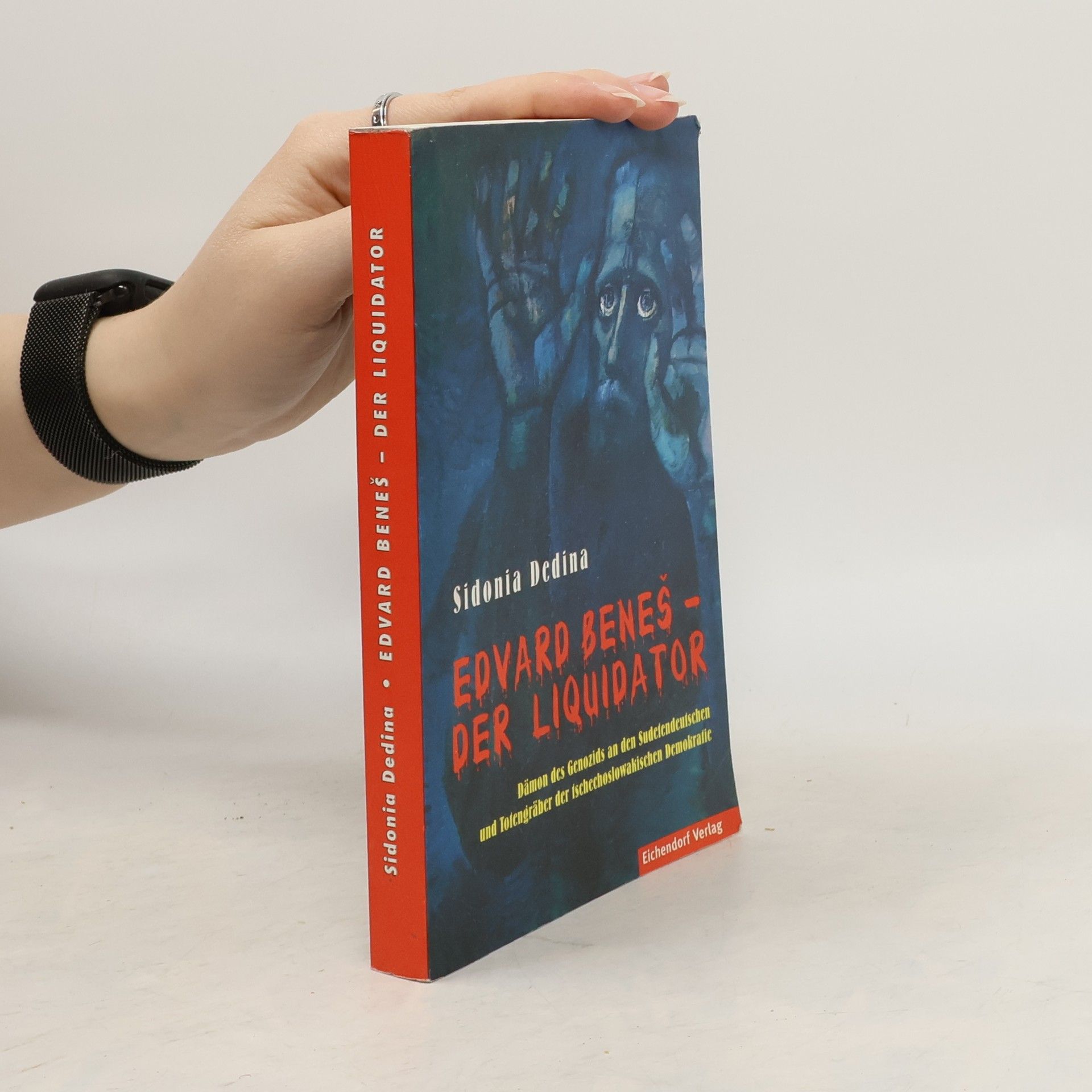 Sidonia Dědinová Edvard Beneš. Der Liquidator