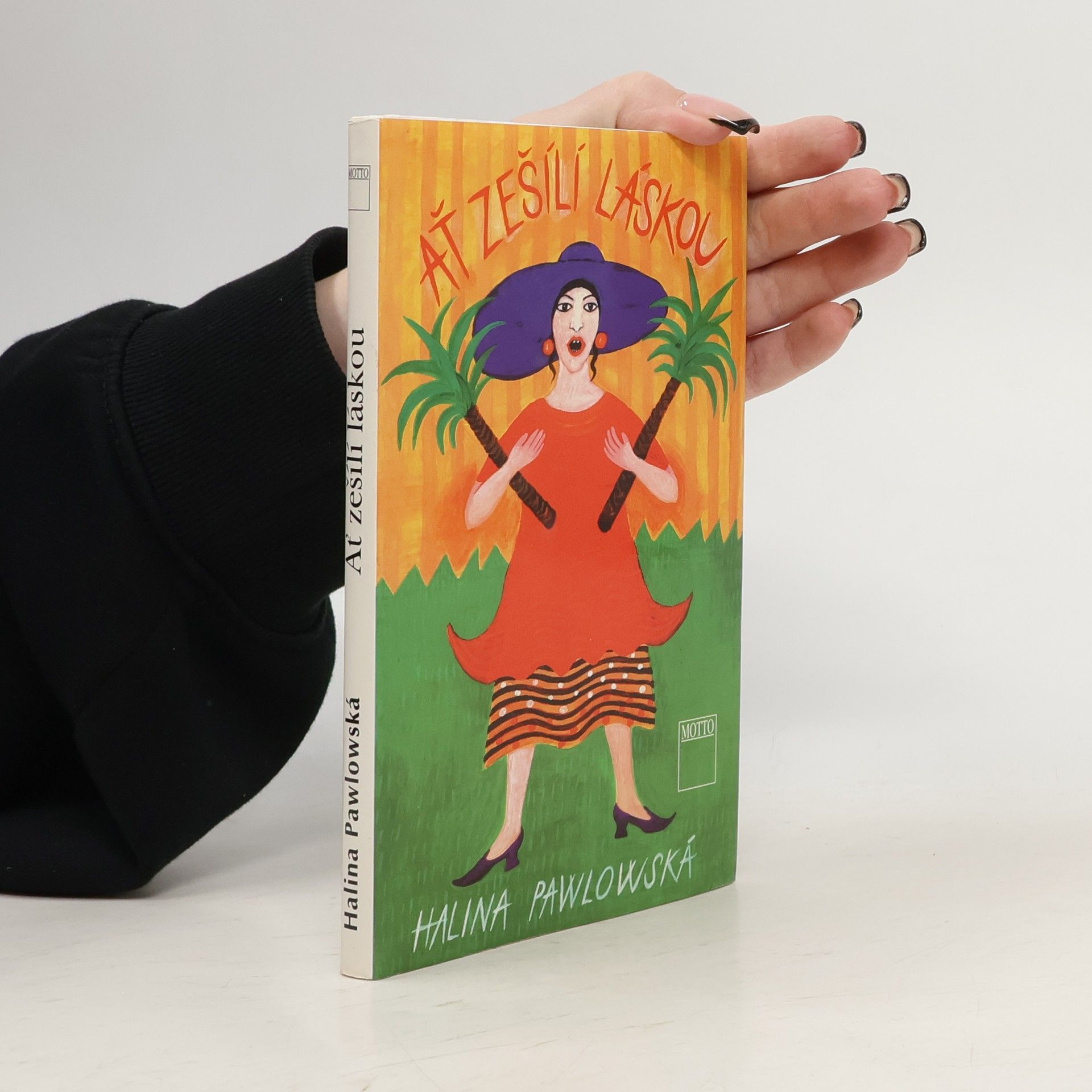 Halina Pawlowská Ať zešílí láskou