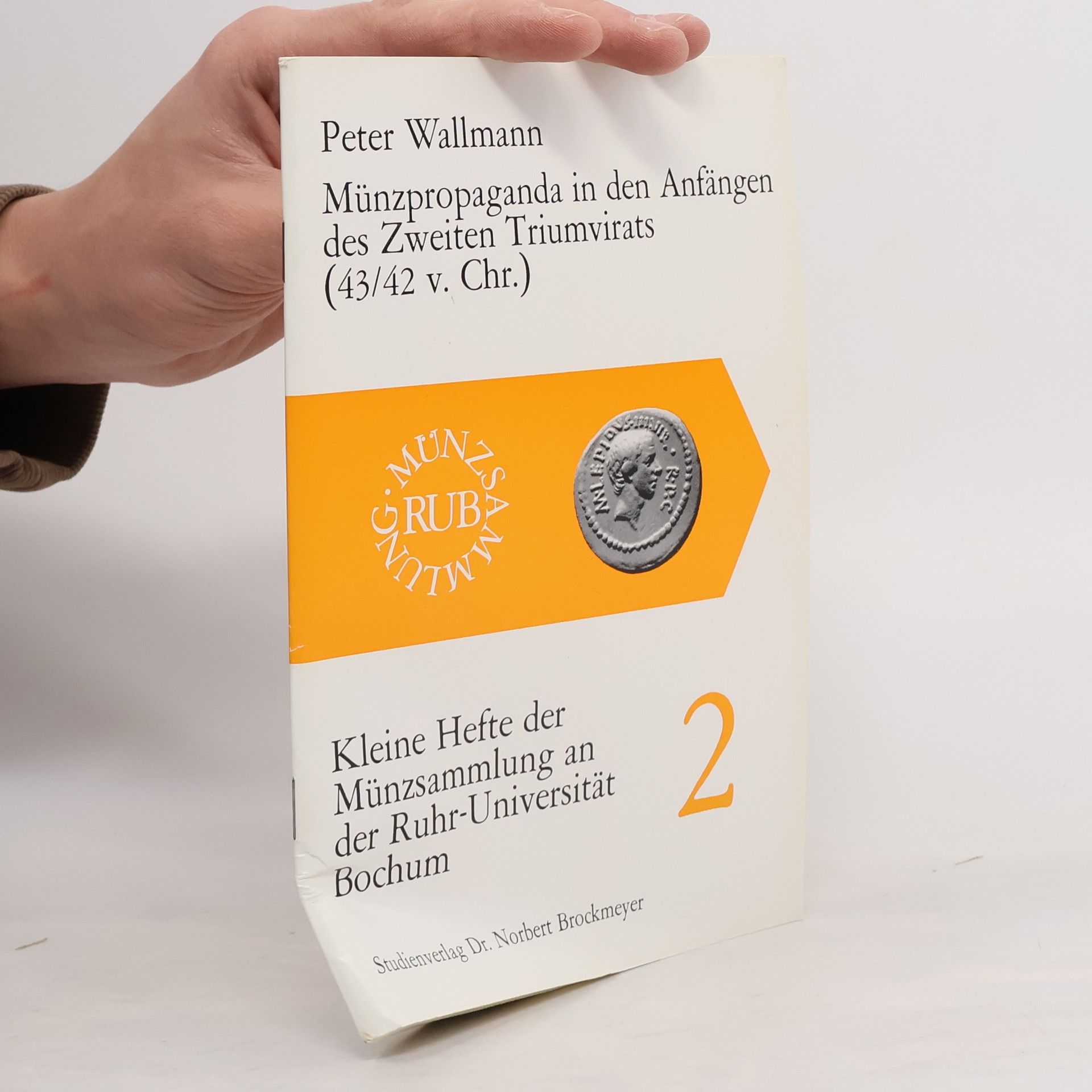 Autorenkollektiv Münzpropaganda in den Anfängen des Zweiten Triumvirats (43/42 v. Chr.)